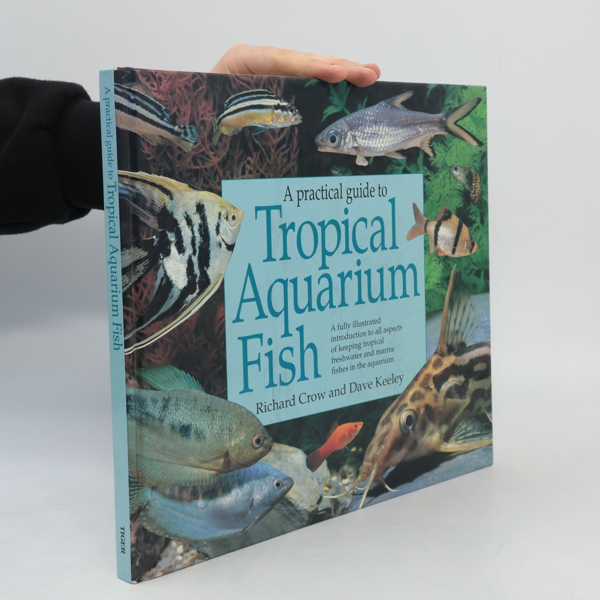 Richard Crow A Practical Guide to Tropical Aquarium Fish
