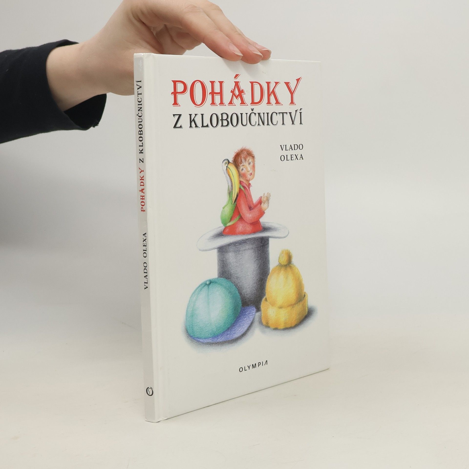 Vlado Olexa Pohádky z kloboučnictví
