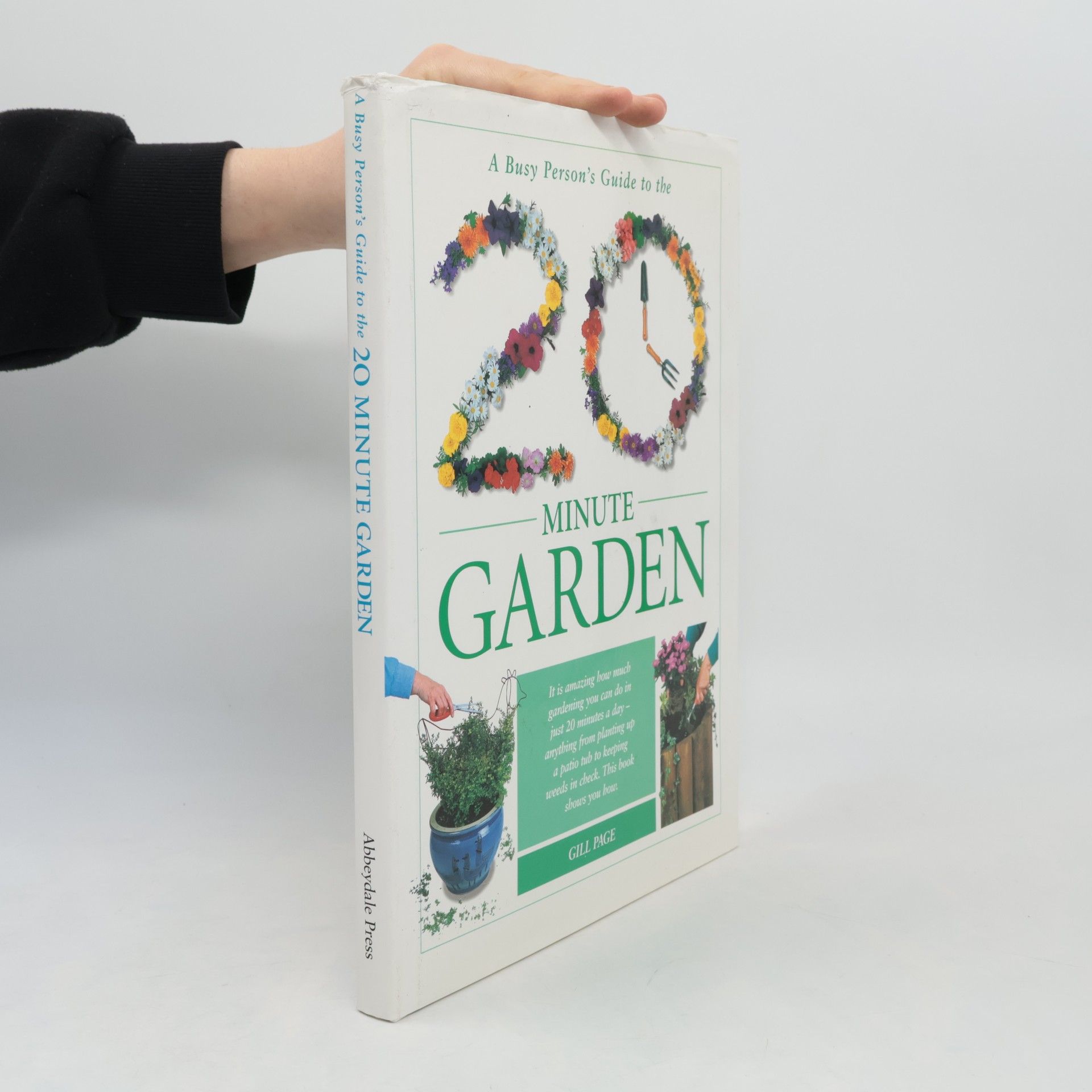Gill Page A Busy Person's Guide to the 20 Minute Garden