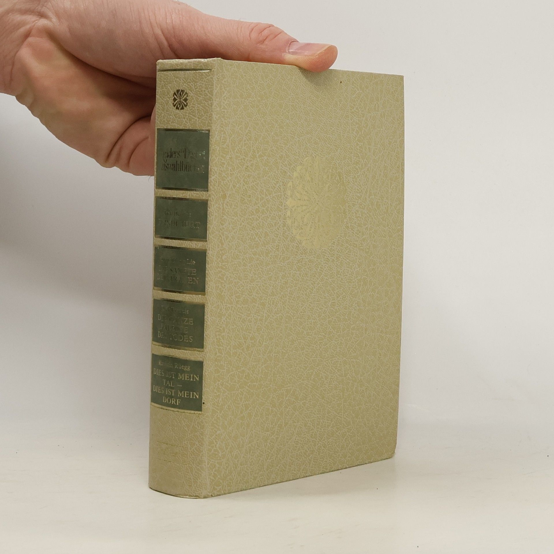 Reader's Digest Auswahlbücher. Feindfahrt. Die Sänfte der Tränen. Die ganze Palette des Todes. Dies ist mein Tal, dies ist mein Dorf