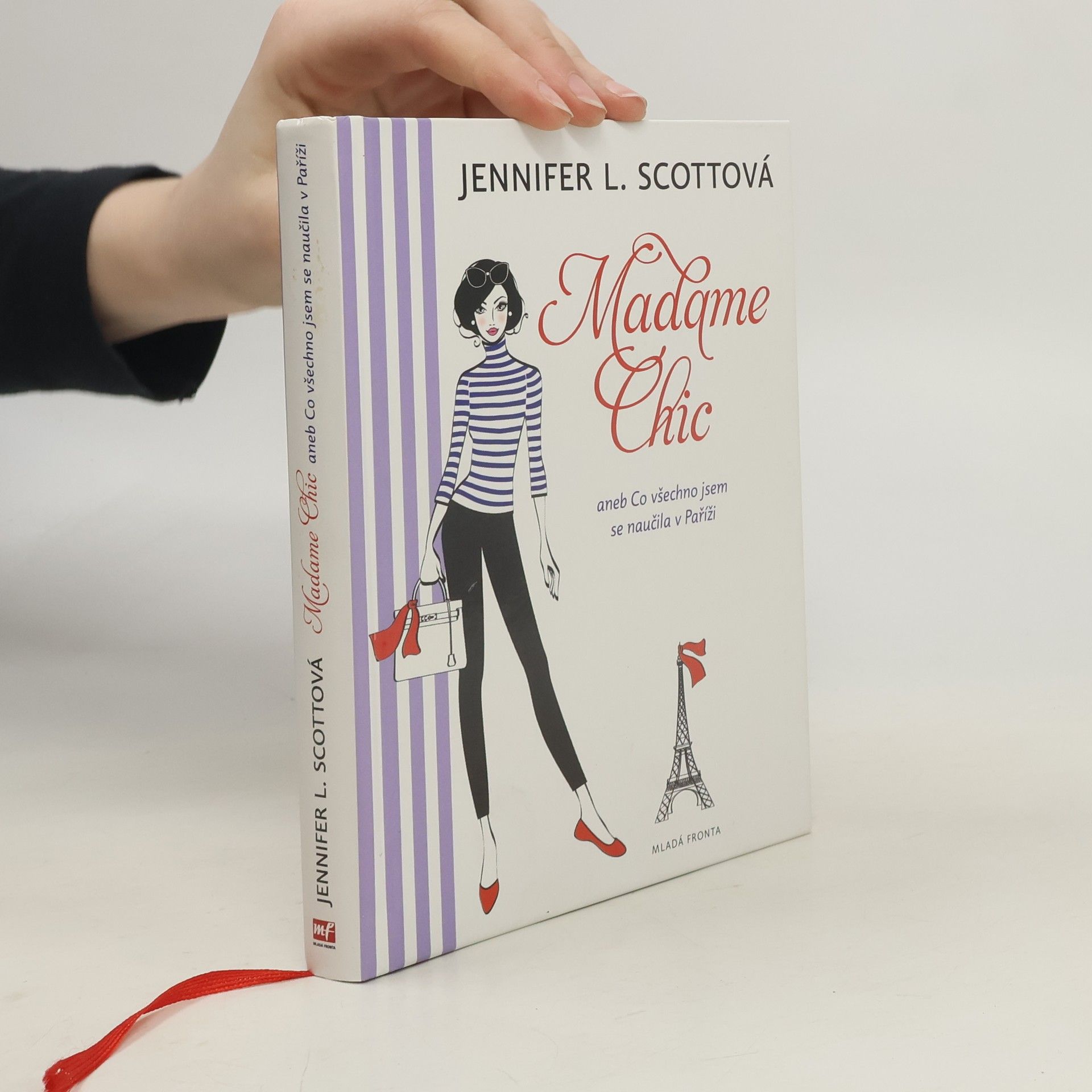Jennifer L. Scott Madame Chic aneb Co všechno jsem se naučila v Paříži