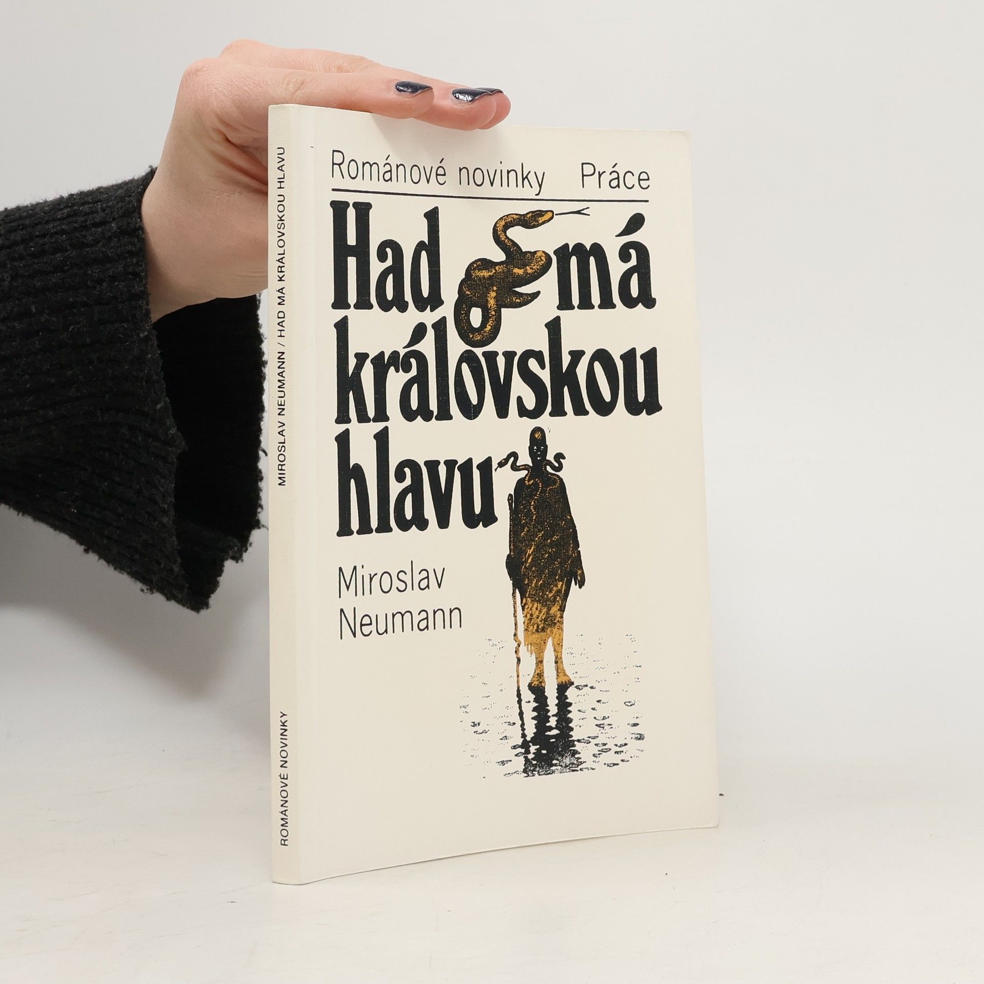 Miroslav Neumann Had má královskou hlavu