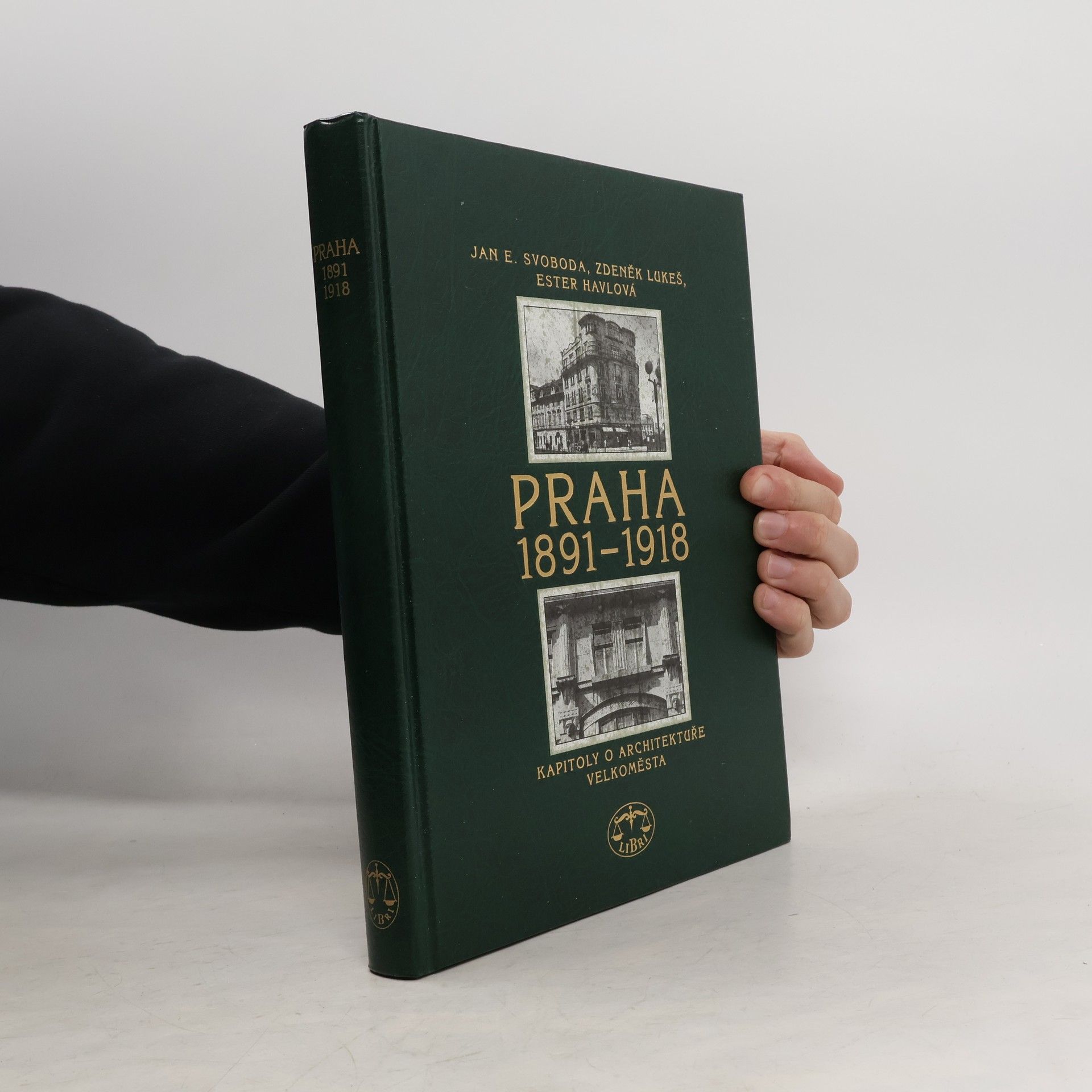 Jan E. Svoboda Praha 1891-1918. Kapitoly o architektuře velkoměsta