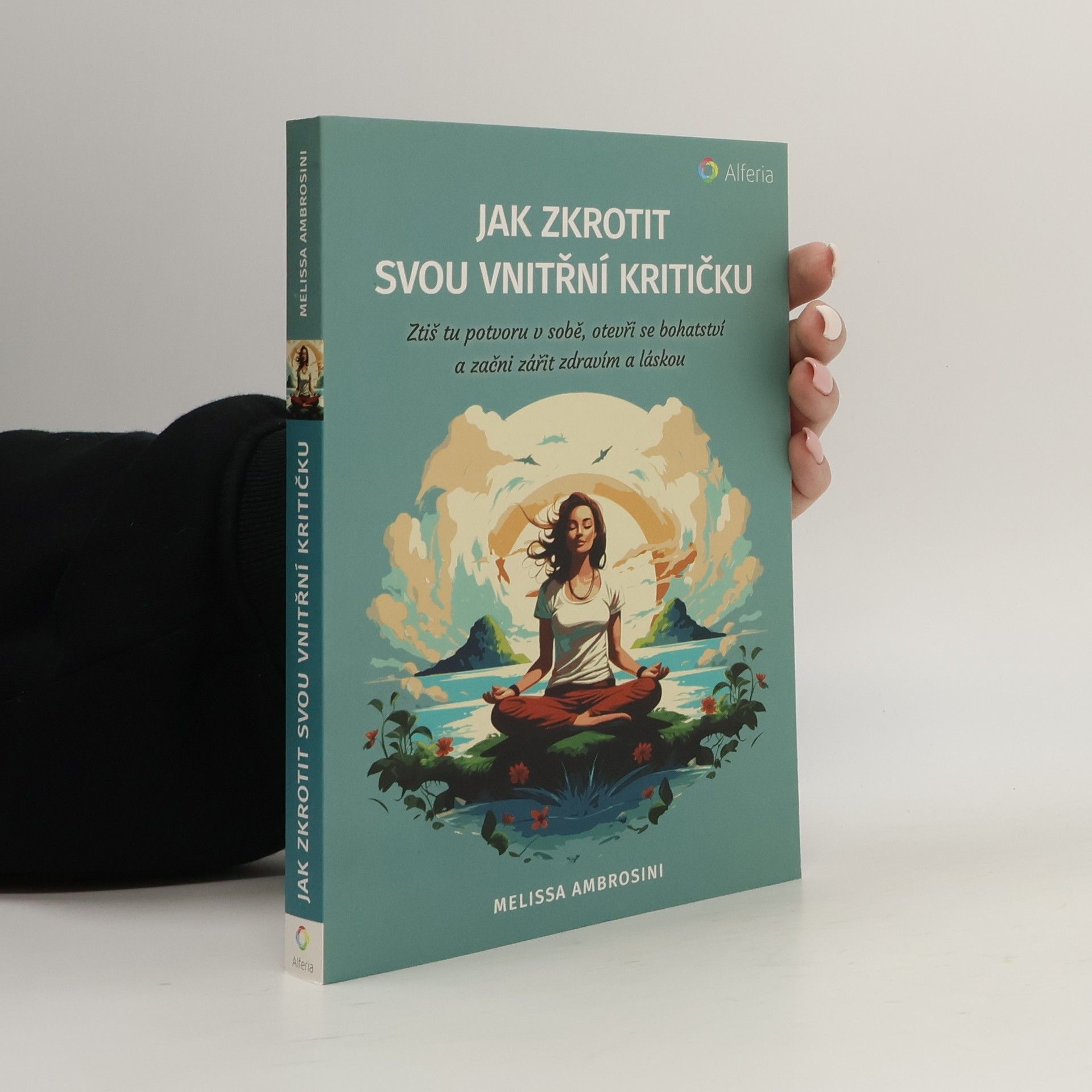 Melissa Ambrosini Jak zkrotit svou vnitřní kritičku