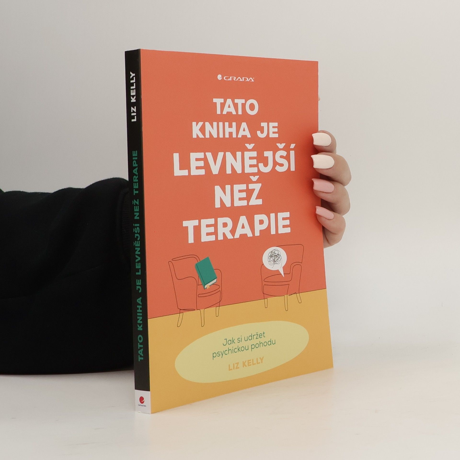 Liz Kelly Tato kniha je levnější než terapie