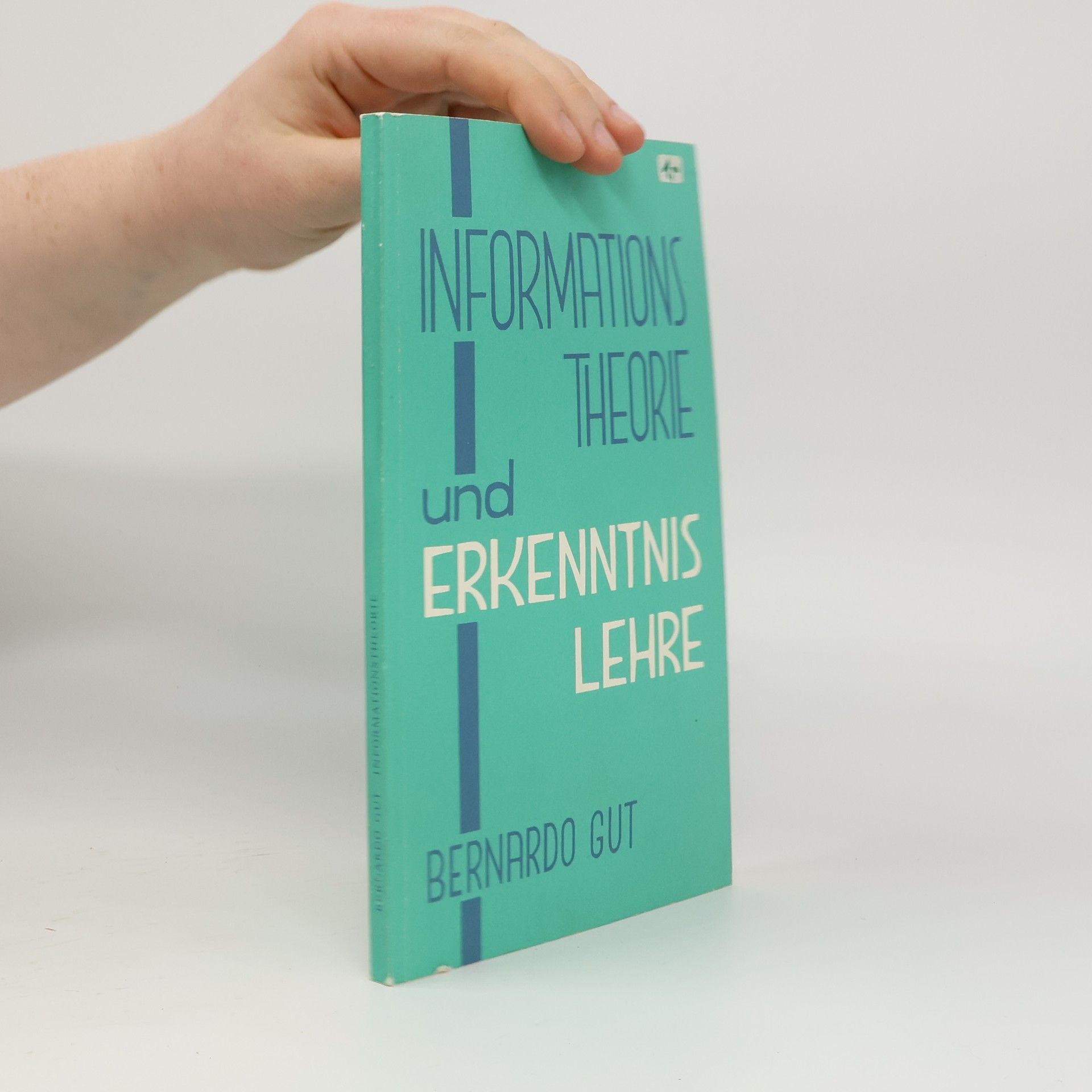 Bernardo J. Gut Informationstheorie und Erkenntnislehre