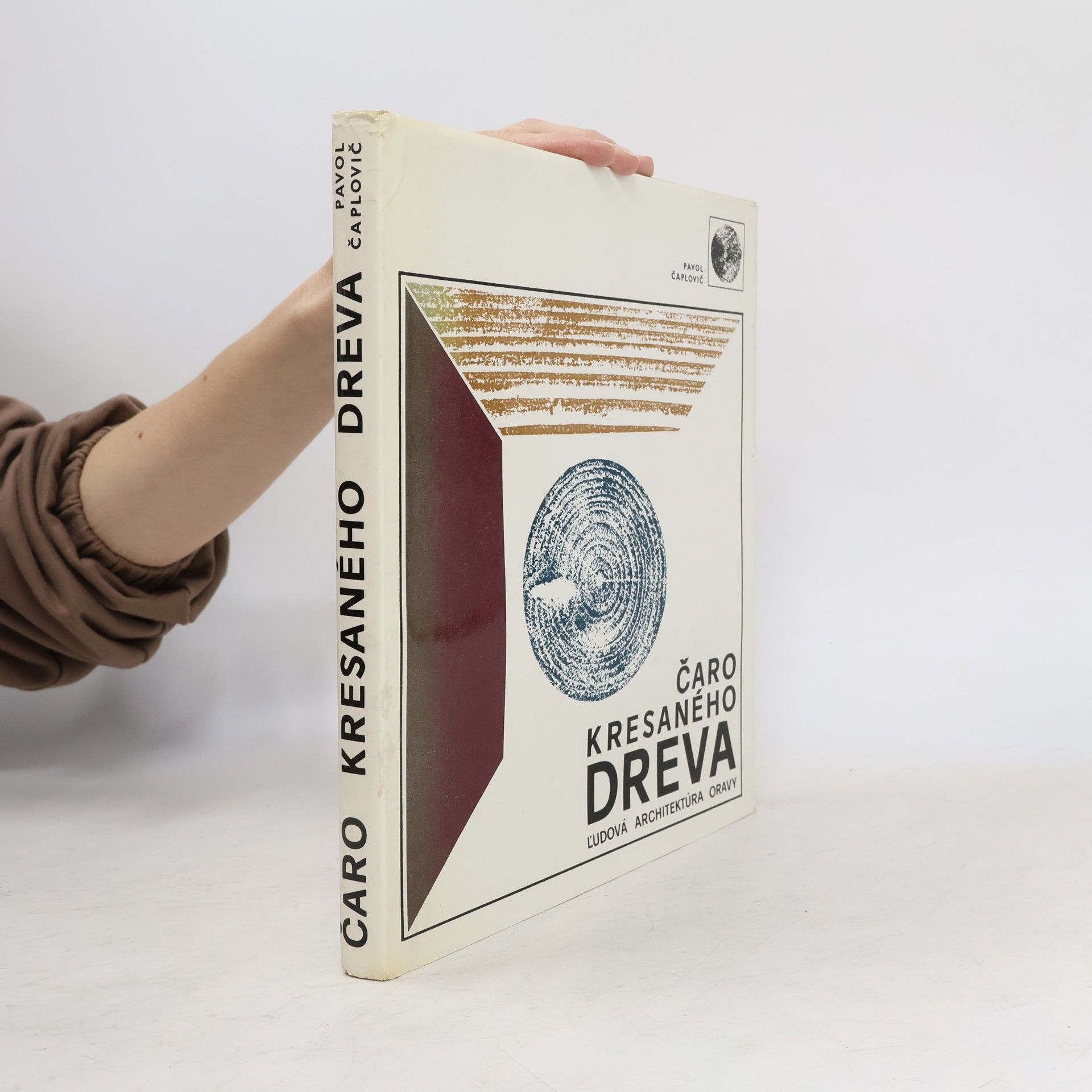 Pavol Čaplovič Čaro kresaného dreva