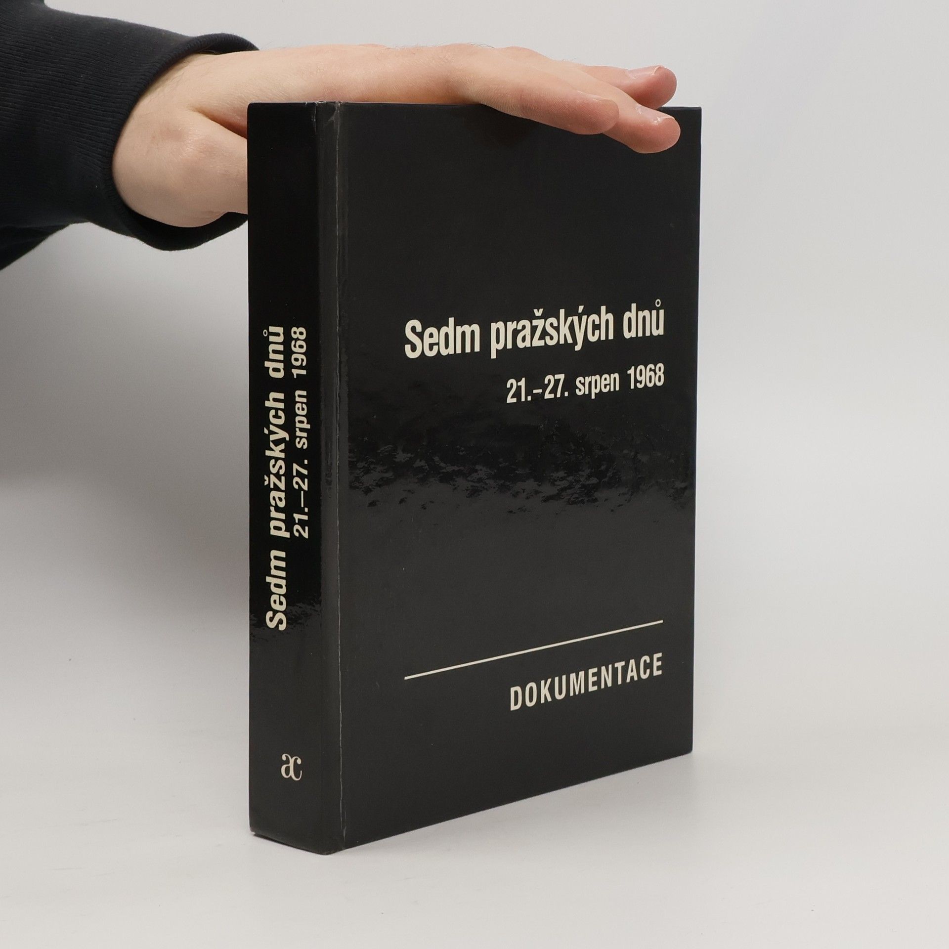 Vilém Prečan Sedm pražských dnů. 21.-27. srpen 1968
