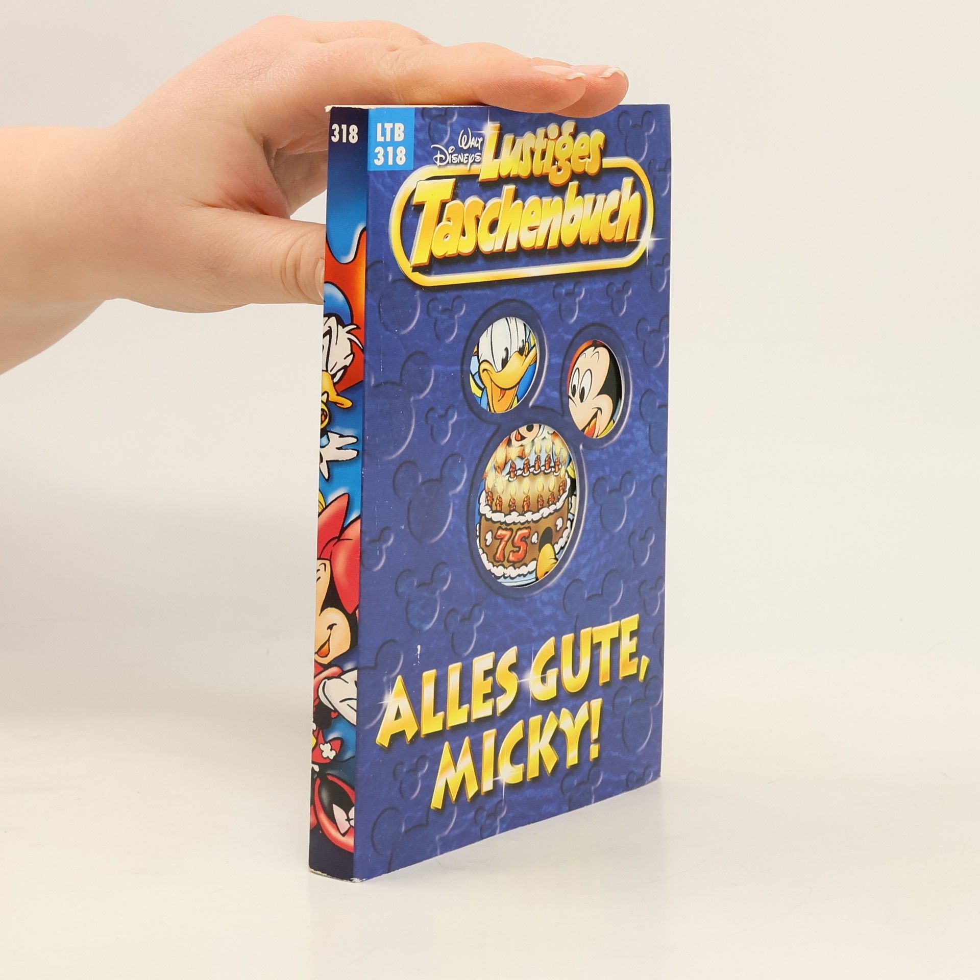 Walt Disney Lustiges Taschenbuch 318. Alles Gute Micky!