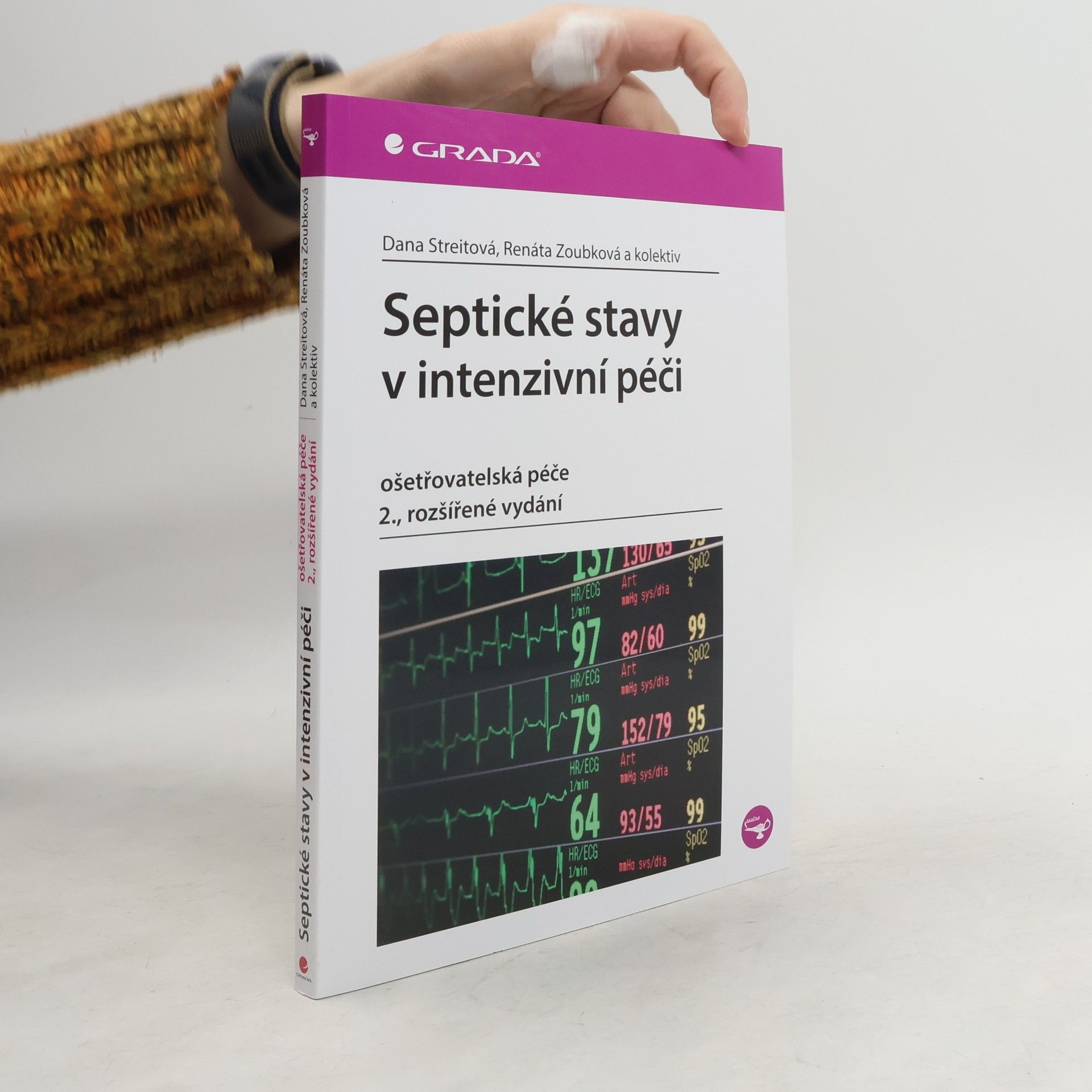 Dana Streitová Septické stavy v intenzivní péči : ošetřovatelská péče