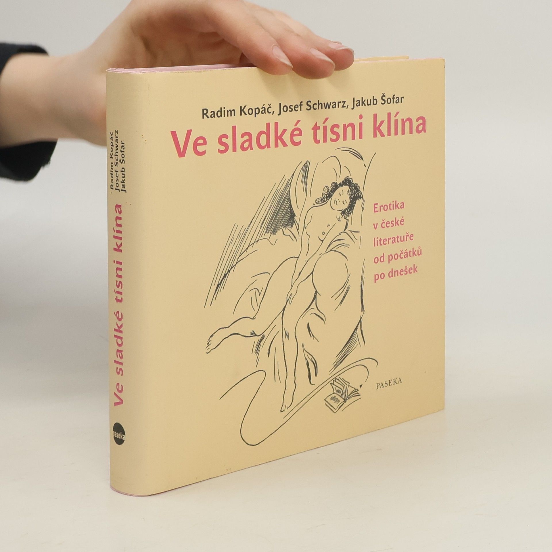Radim Kopáč Ve sladké tísni klína. Erotika v české literatuře od počátků po dnešek