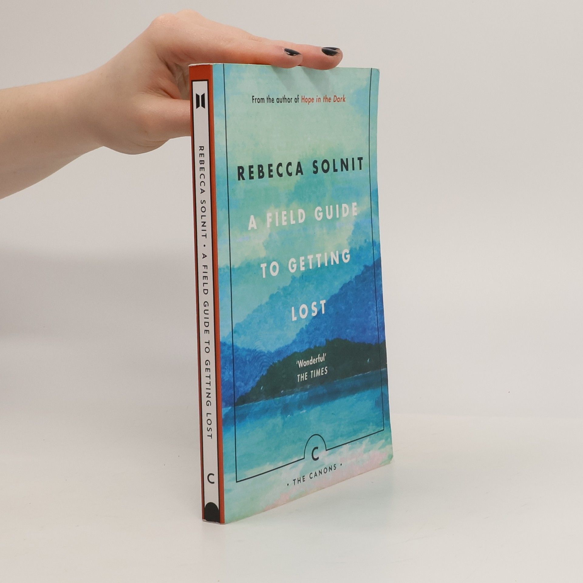 Rebecca Solnit A Field Guide to Getting Lost