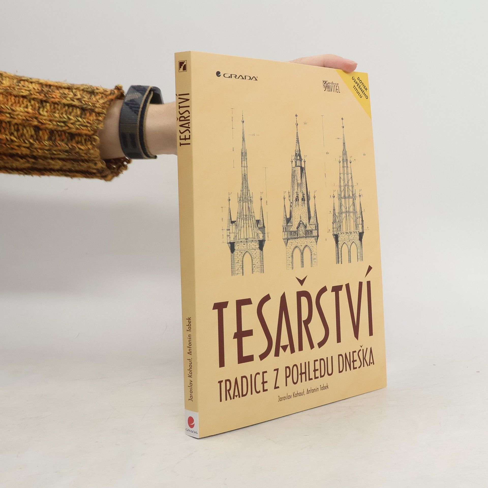 Jaroslav Kohout Tesařství. Tradice z pohledu dneška