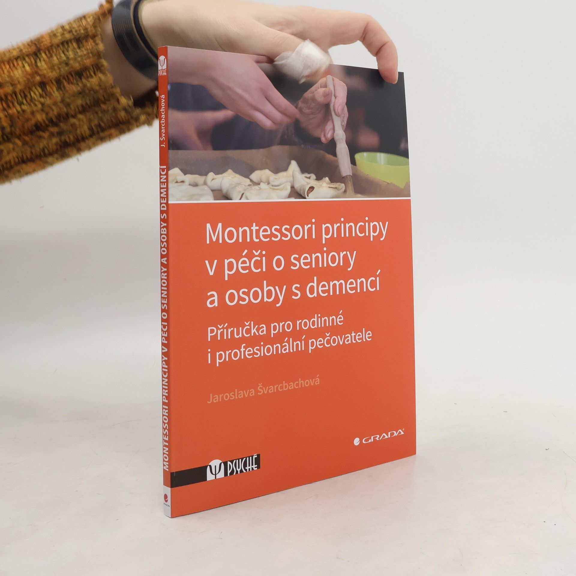 Jaroslava Švarcbachová Montessori principy v péči o seniory a osoby s demencí