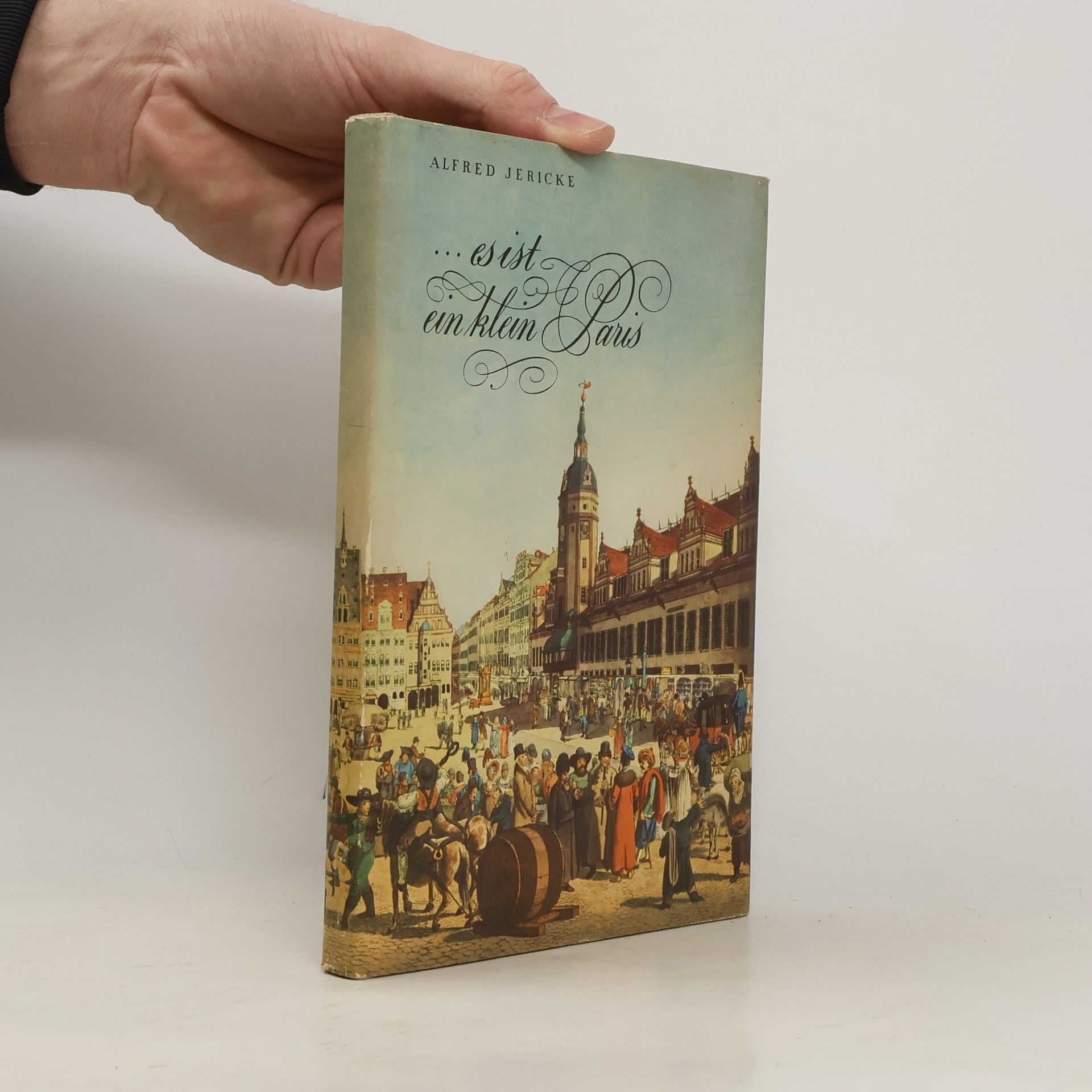 Alfred Jericke ... es ist ein klein Paris