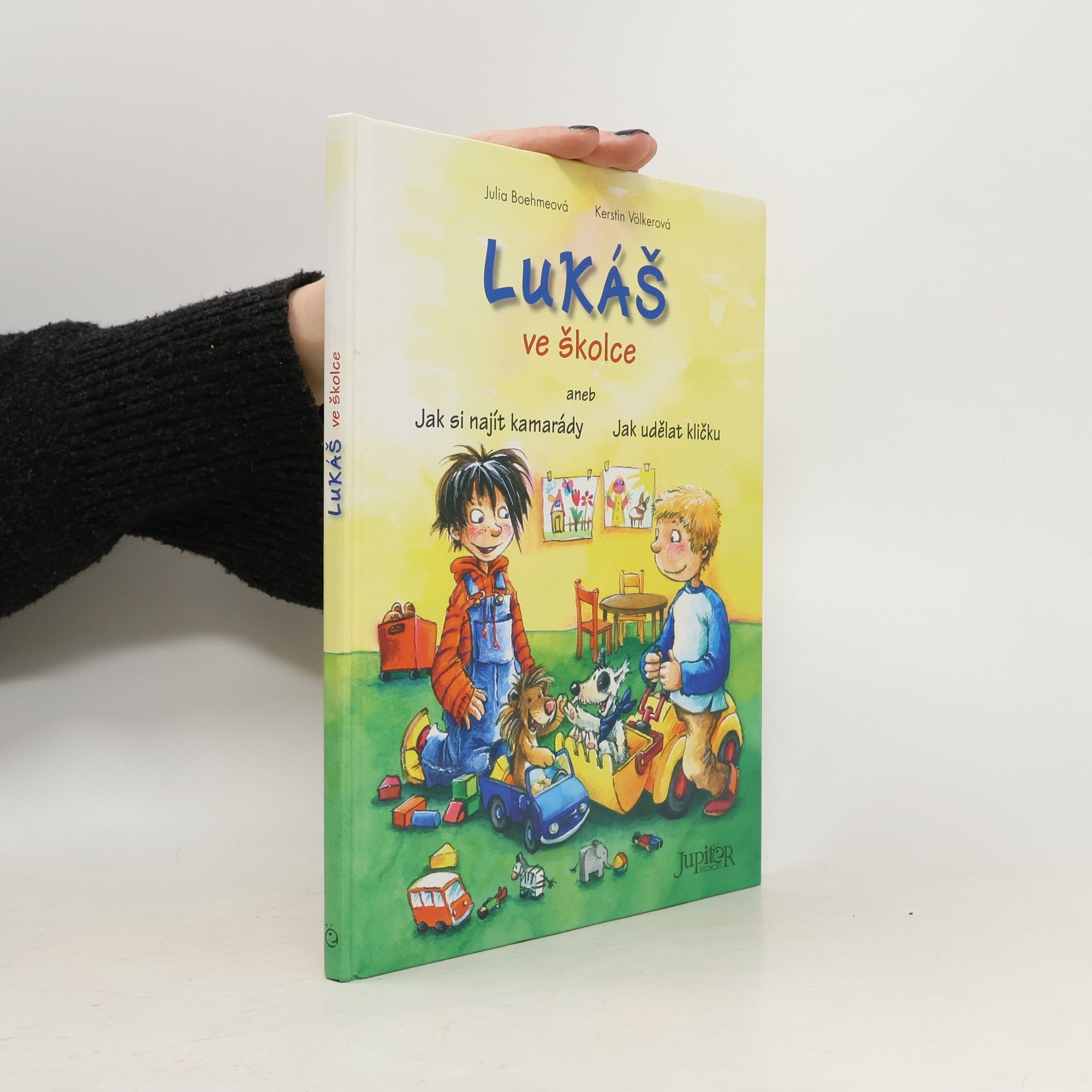 Julia Boehme Lukáš ve školce aneb jak si najít kamarády, jak udělat kličku