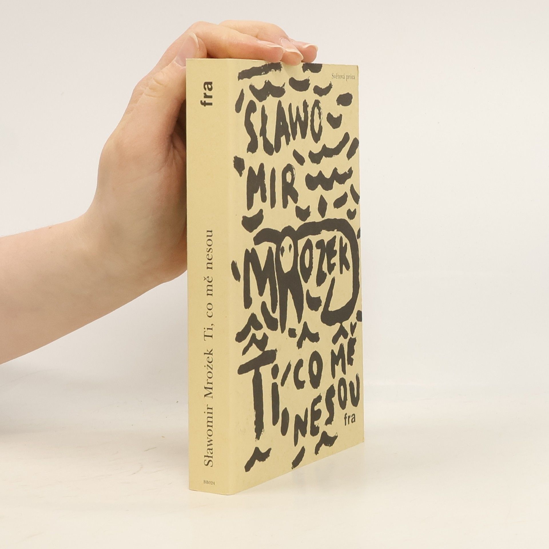 Sławomir Mrożek Ti, co mě nesou