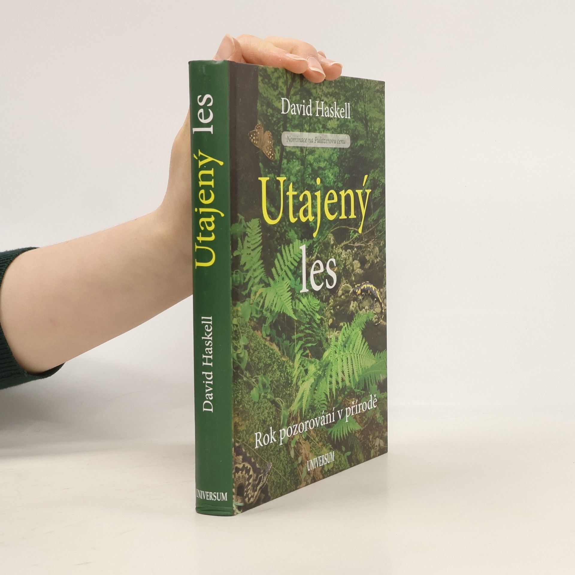 David George Haskell Utajený les. Rok pozorování v přírodě