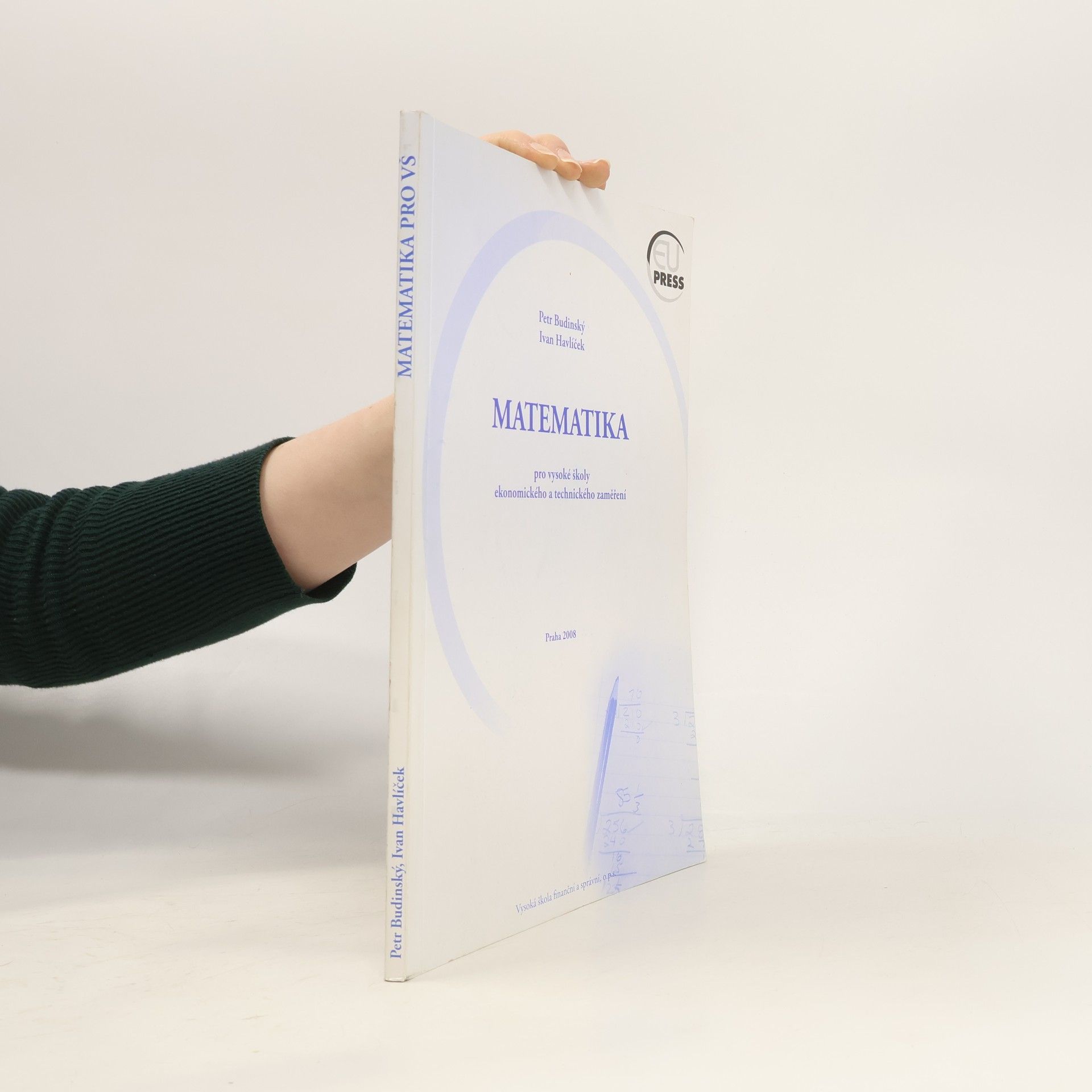 Petr Budinský Matematika pro vysoké školy ekonomického a technického zaměření