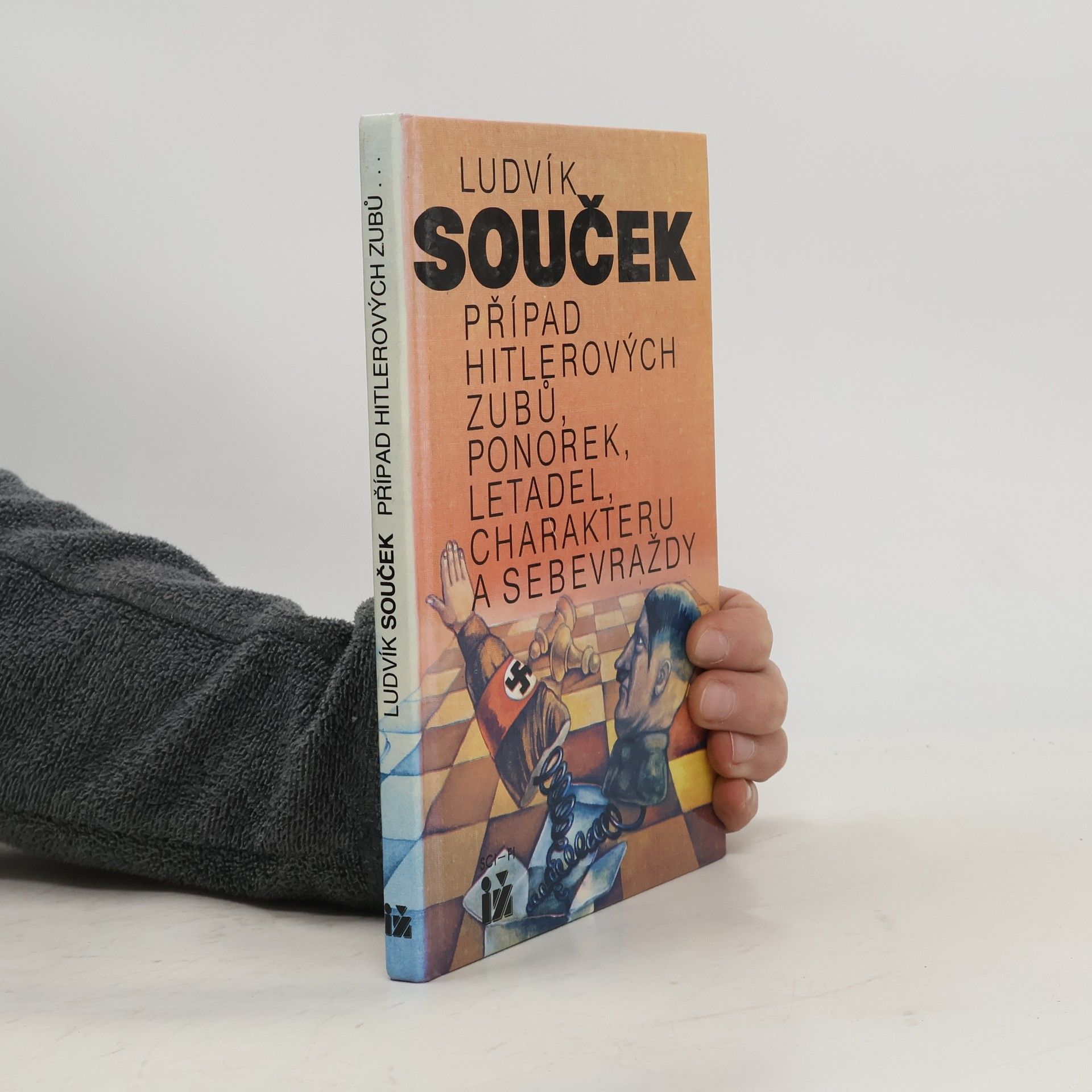 Ludvík Souček Případ Hitlerových zubů, ponorek, letadel, charakteru a sebevraždy