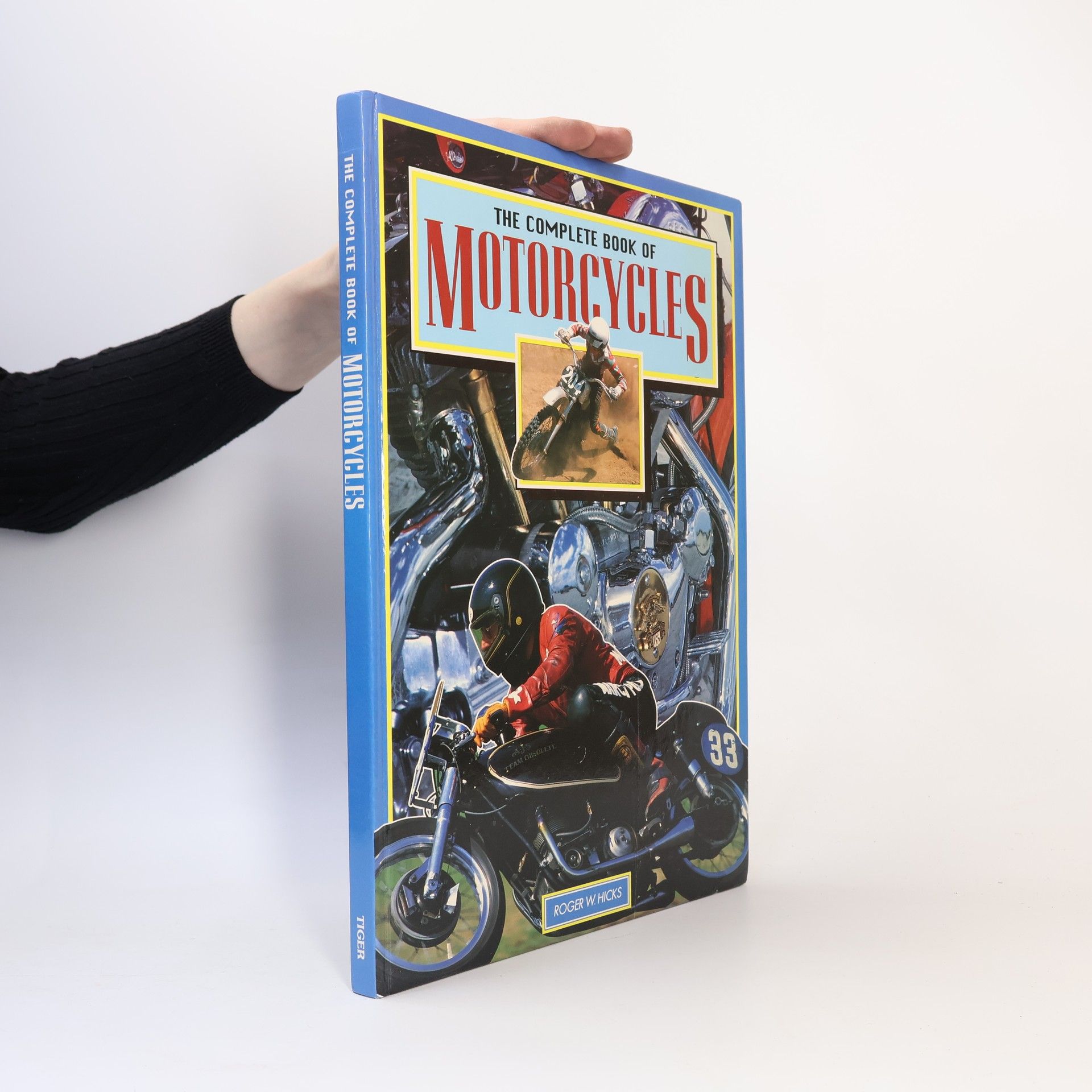 Roger W. Hicks The Complete Book of Motorcycles