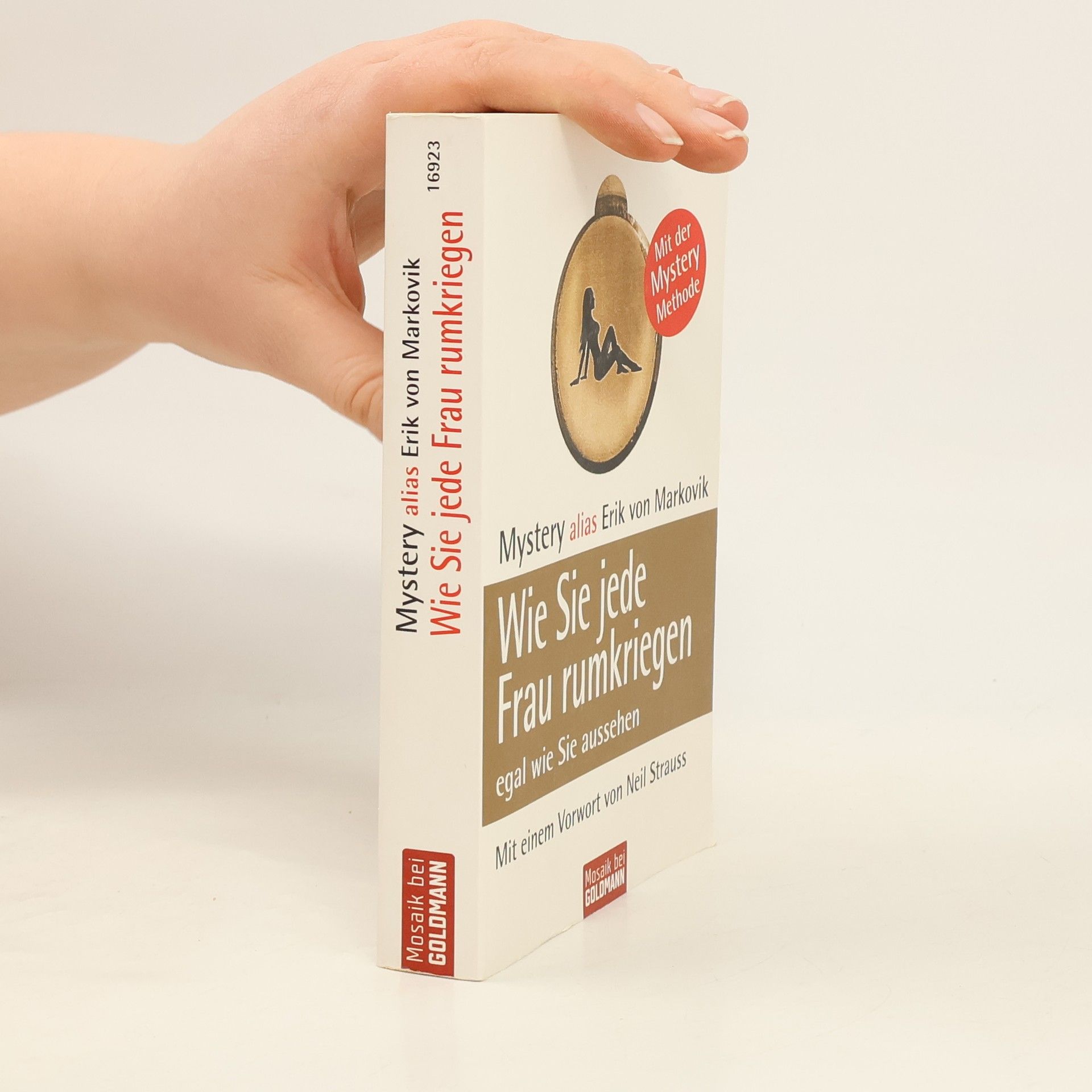 Erik von Markovik Wie Sie jede Frau rumkriegen egal, wie Sie aussehen