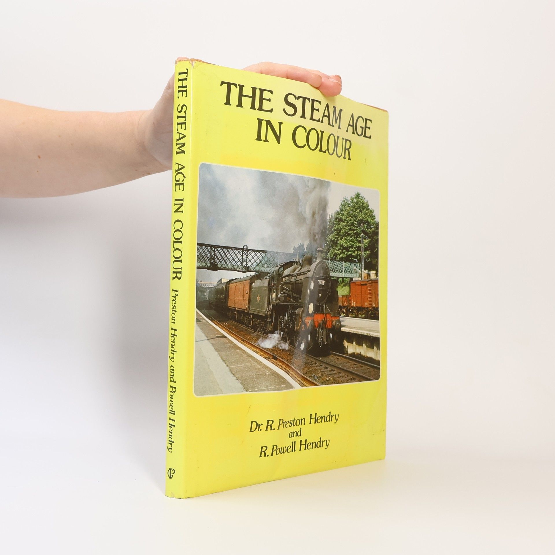 Preston Hendry The Steam Age in Colour