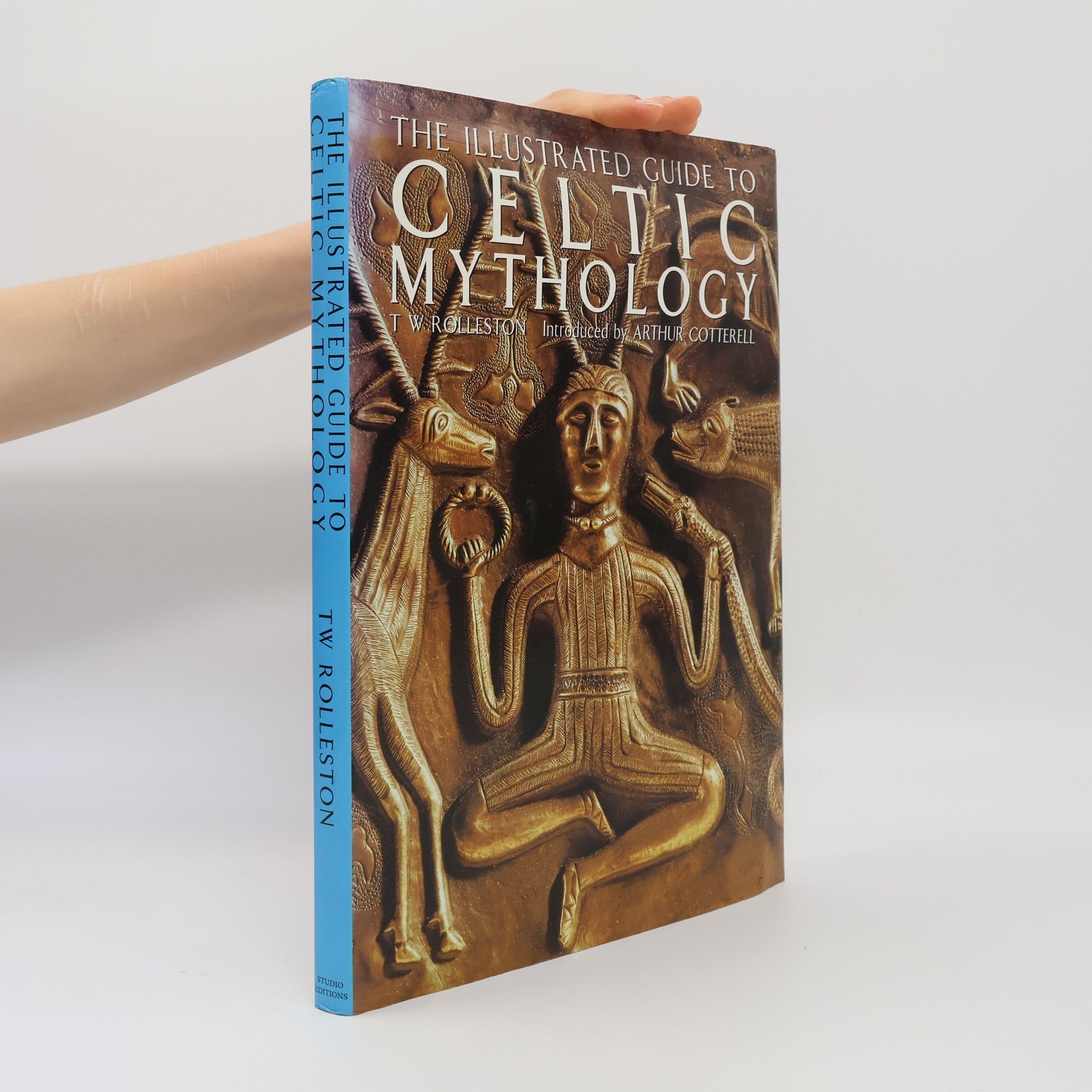 Thomas William Hazen Rolleston The Illustrated Guide to Celtic Mythology