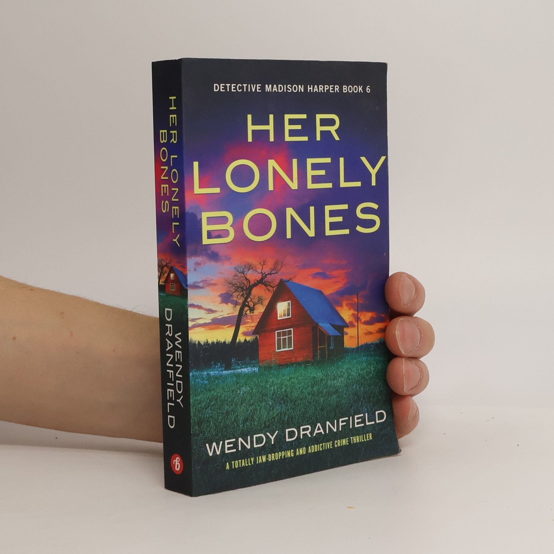 Wendy Dranfield Detective Madison Harper - 6: Her Lonely Bones