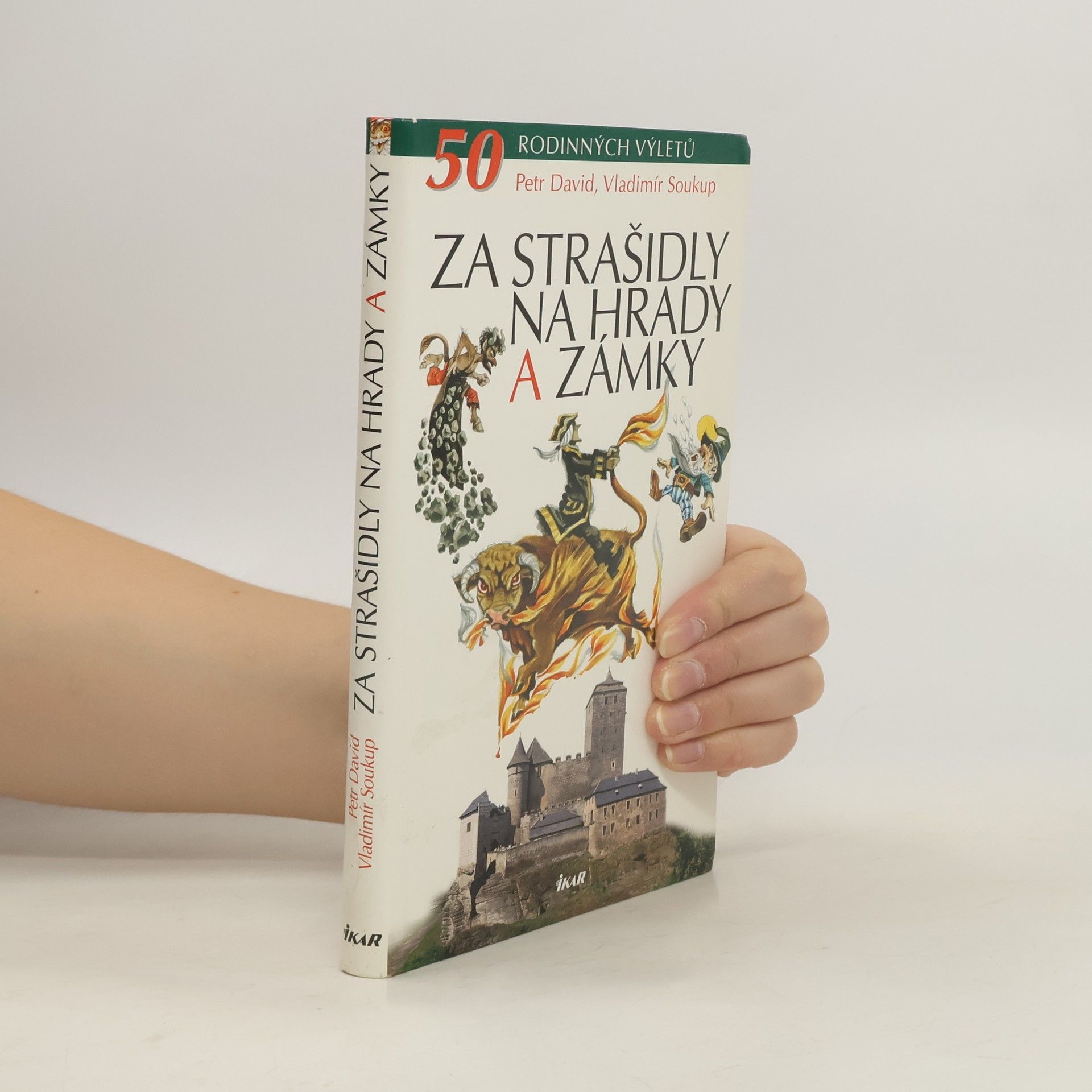 Za strašidly na hrady a zámky : 50 rodinných výletů