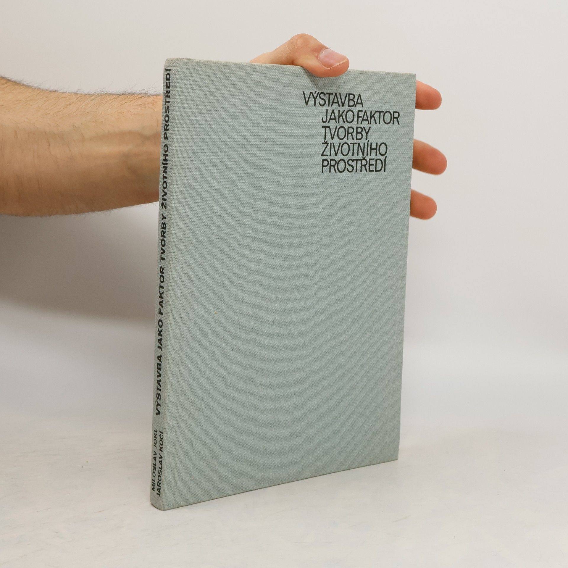 Miloslav Jokl Výstavba jako faktor tvorby životního prostředí