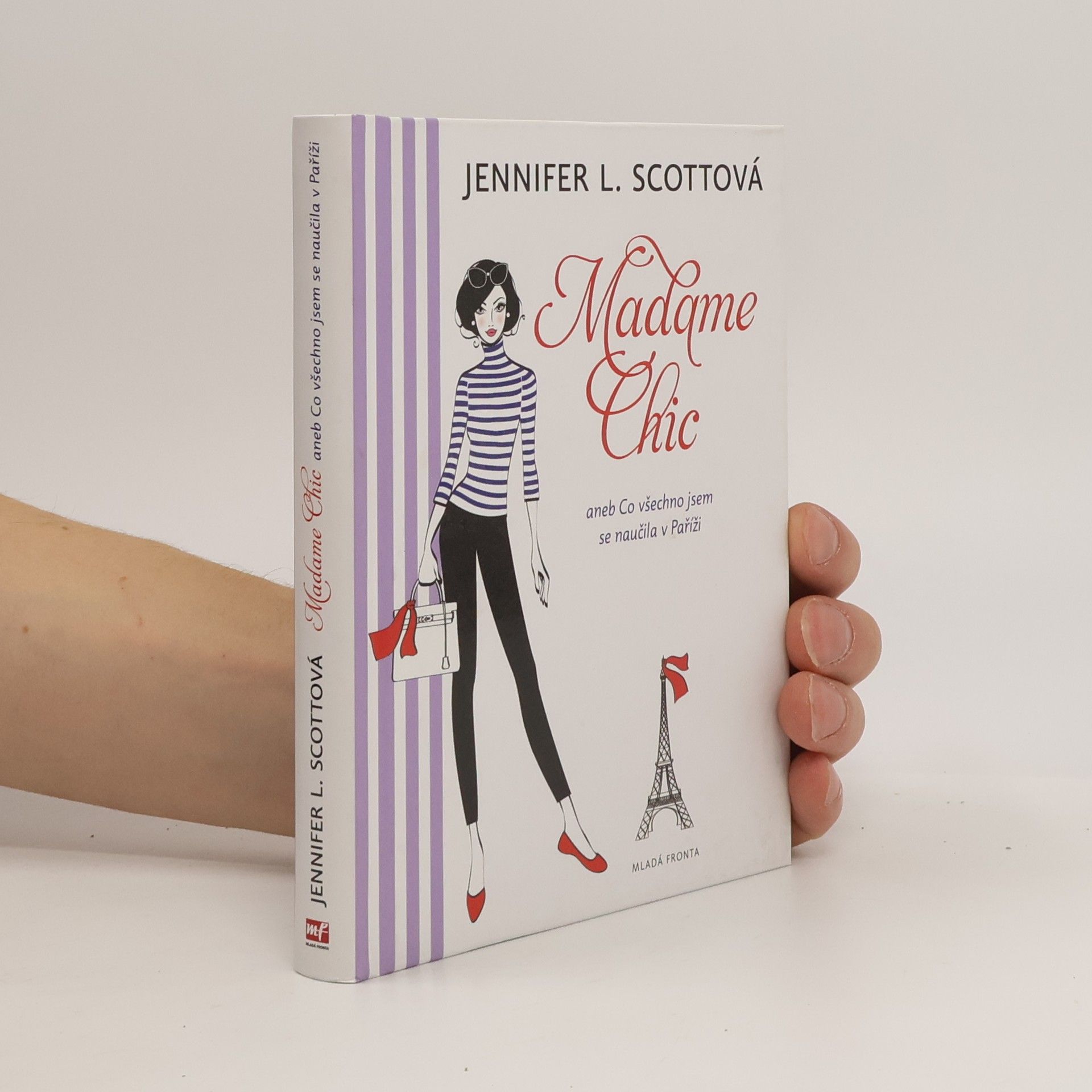 Jennifer L. Scott Madame Chic aneb Co všechno jsem se naučila v Paříži