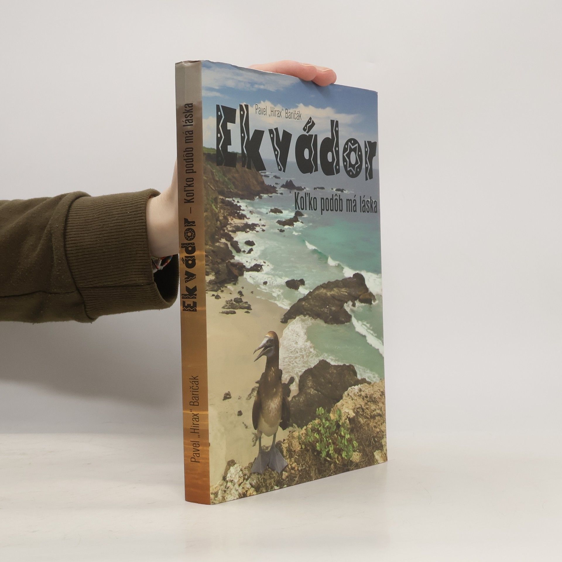 Pavel Hirax Baričák Ekvádor: Koľko podôb má láska