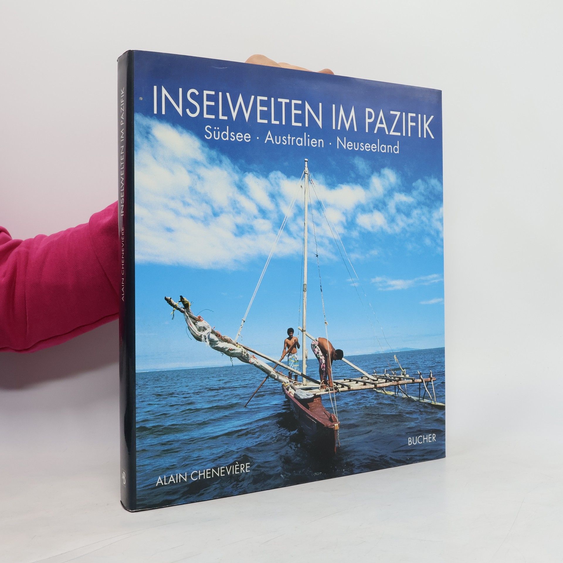 Alain Cheneviere Inselwelten im Pazifik