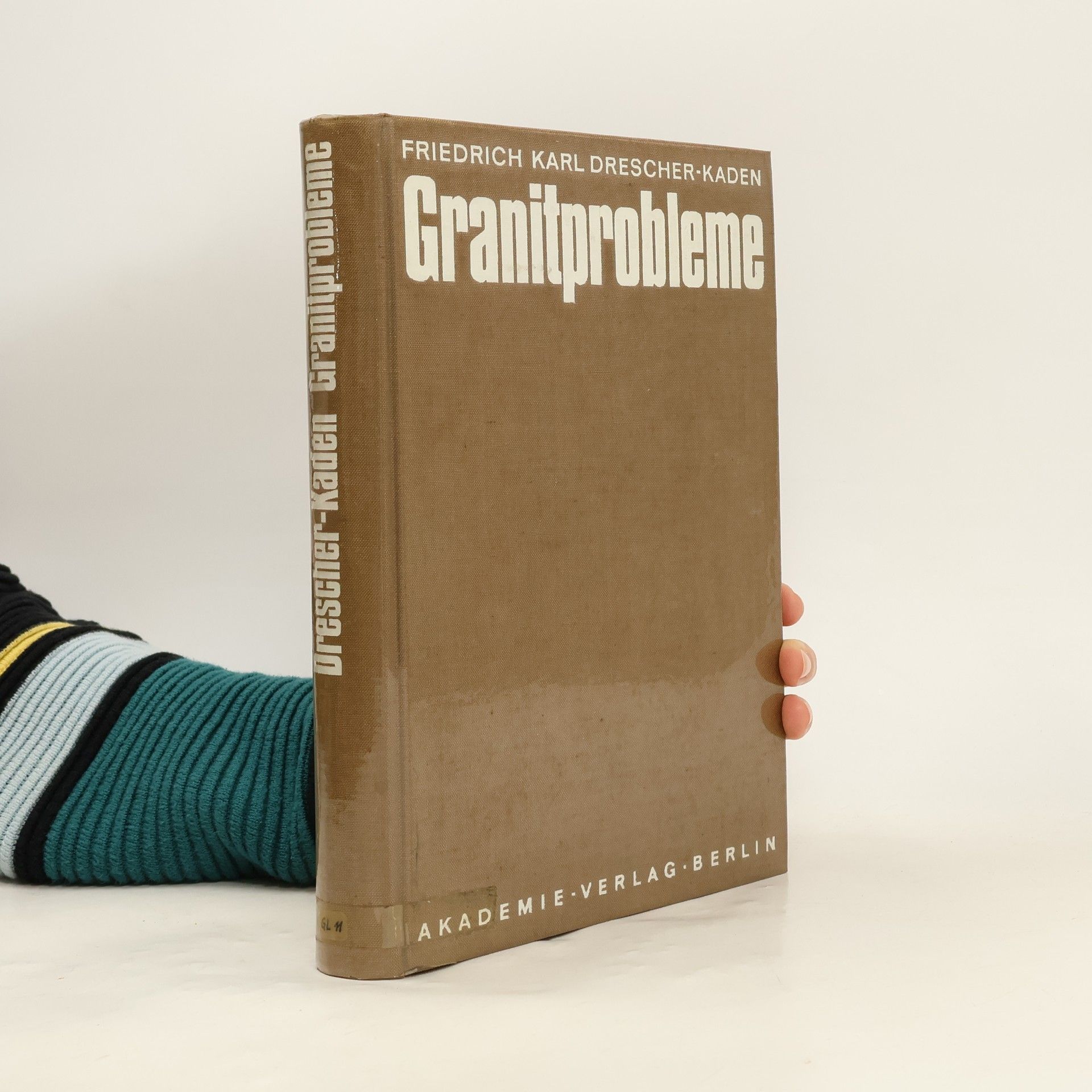 Friedrich Karl Drescher-Kaden Granitprobleme