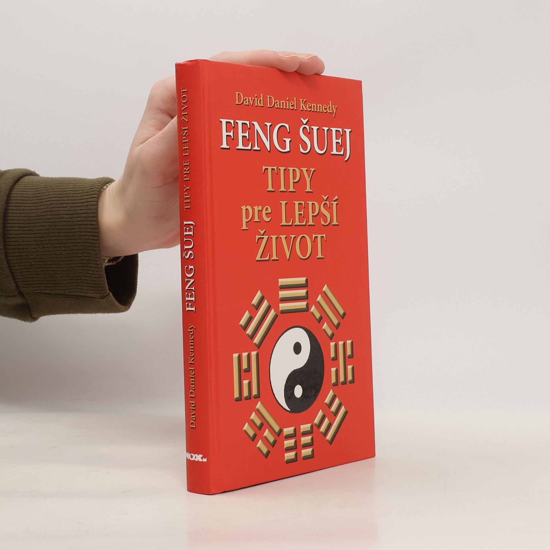 David Daniel Kennedy Feng Šuej - Tipy pre lepší život