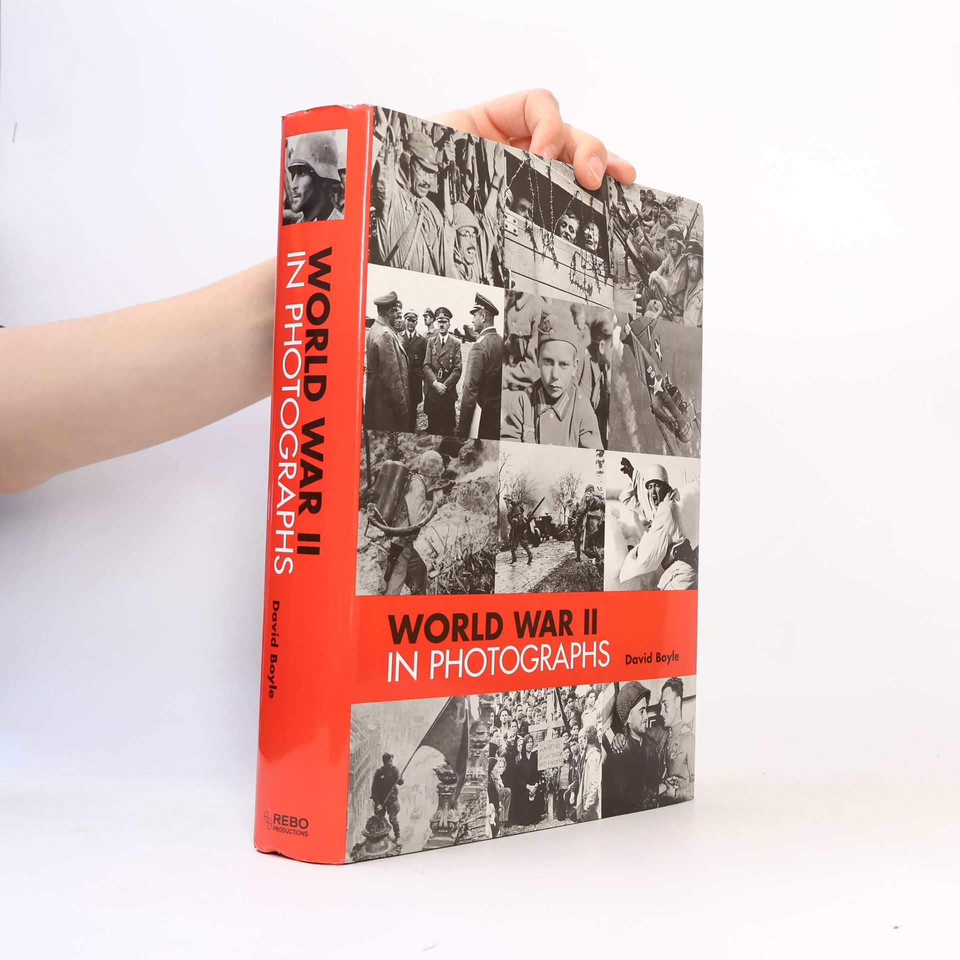 David Boyle World War Two in Photographs