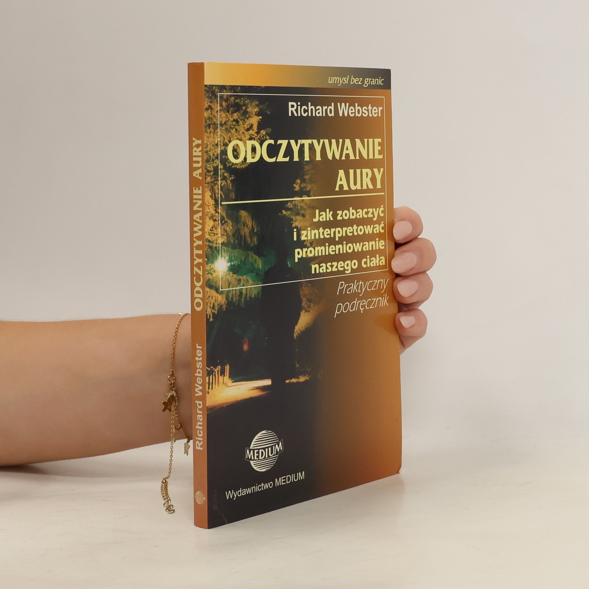 Richard Webster Umysł bez granic: Odczytywanie aury