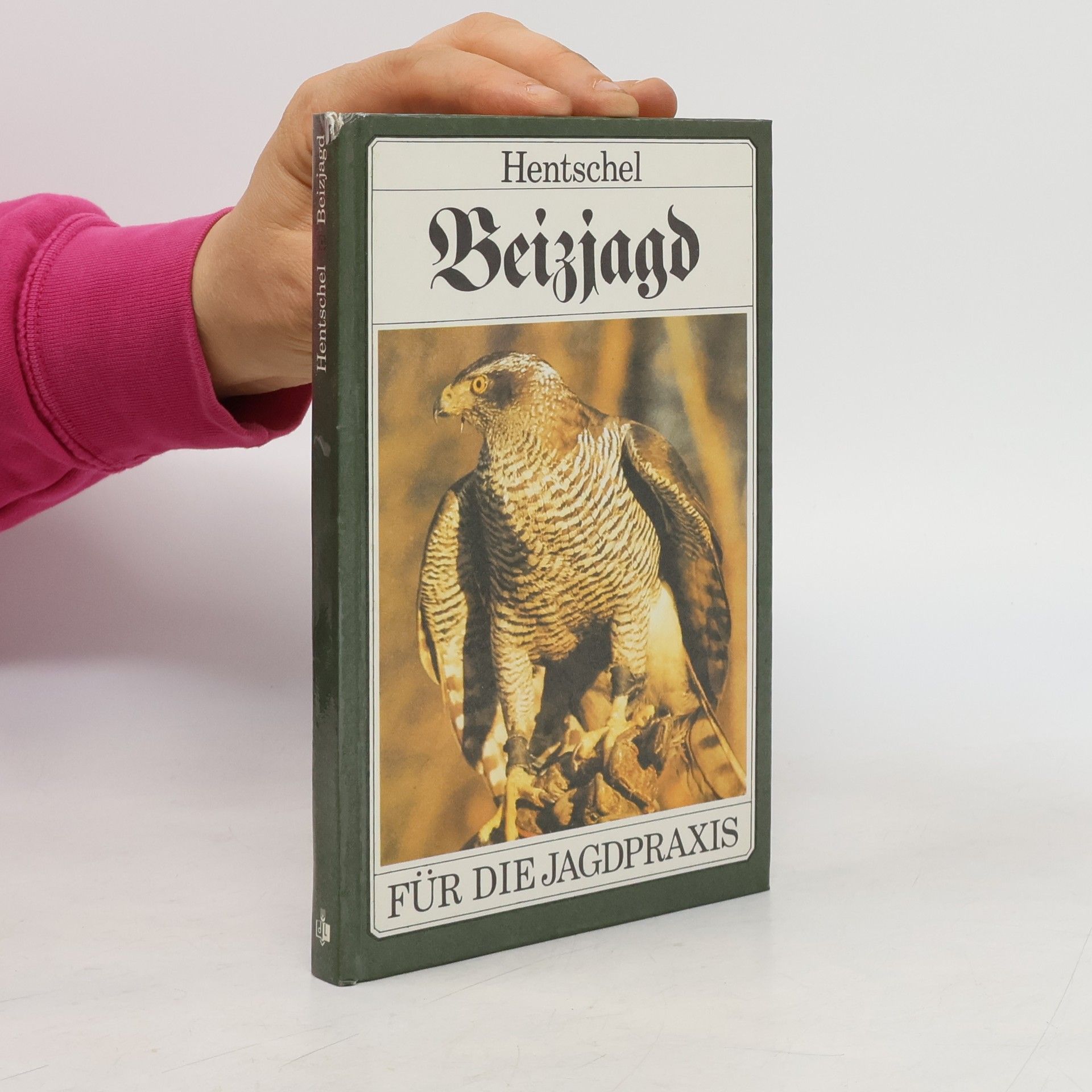 Auteurscollectief Hentschel Beizjagd für die Jagdpraxis