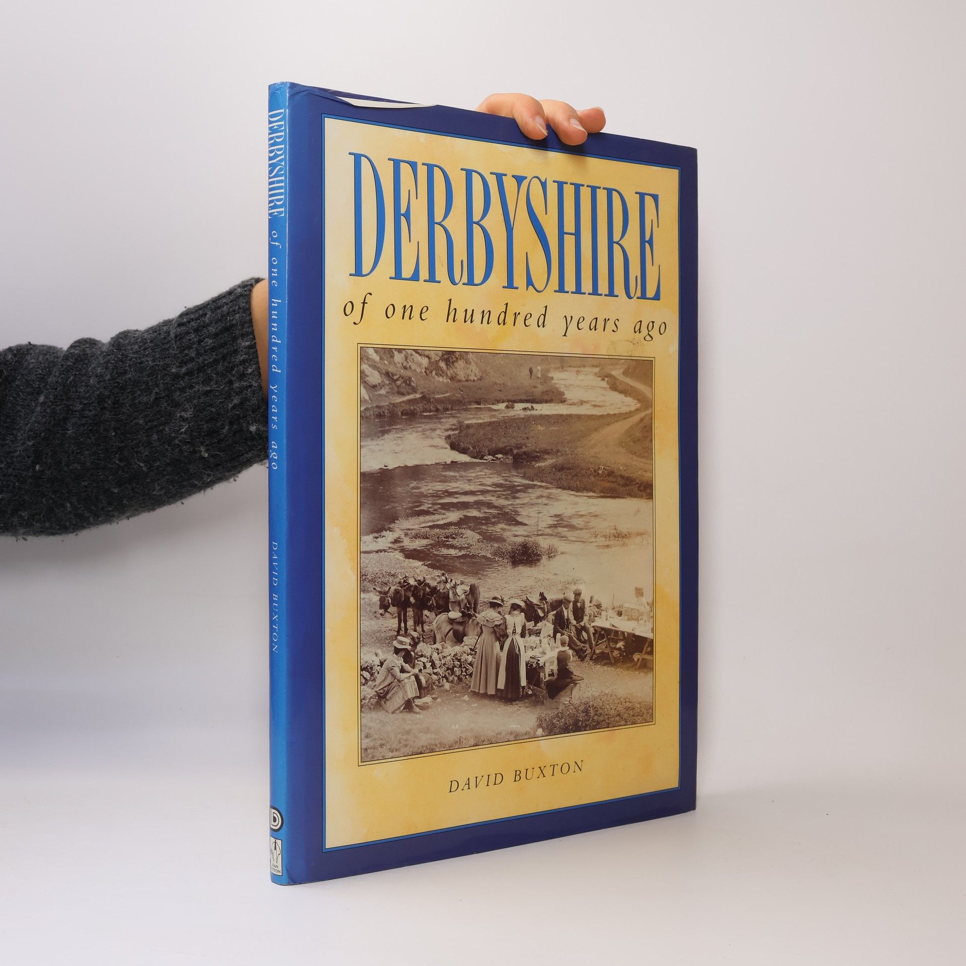 David Buxton Derbyshire Of One Hundred Years Ago