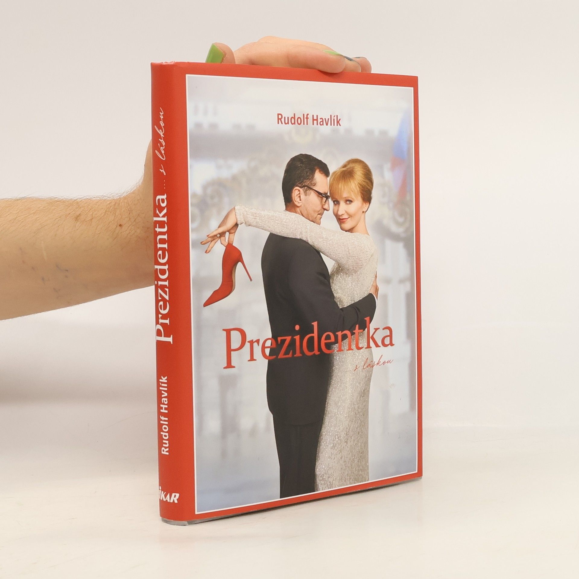 Rudolf Havlík Prezidentka : ... s láskou