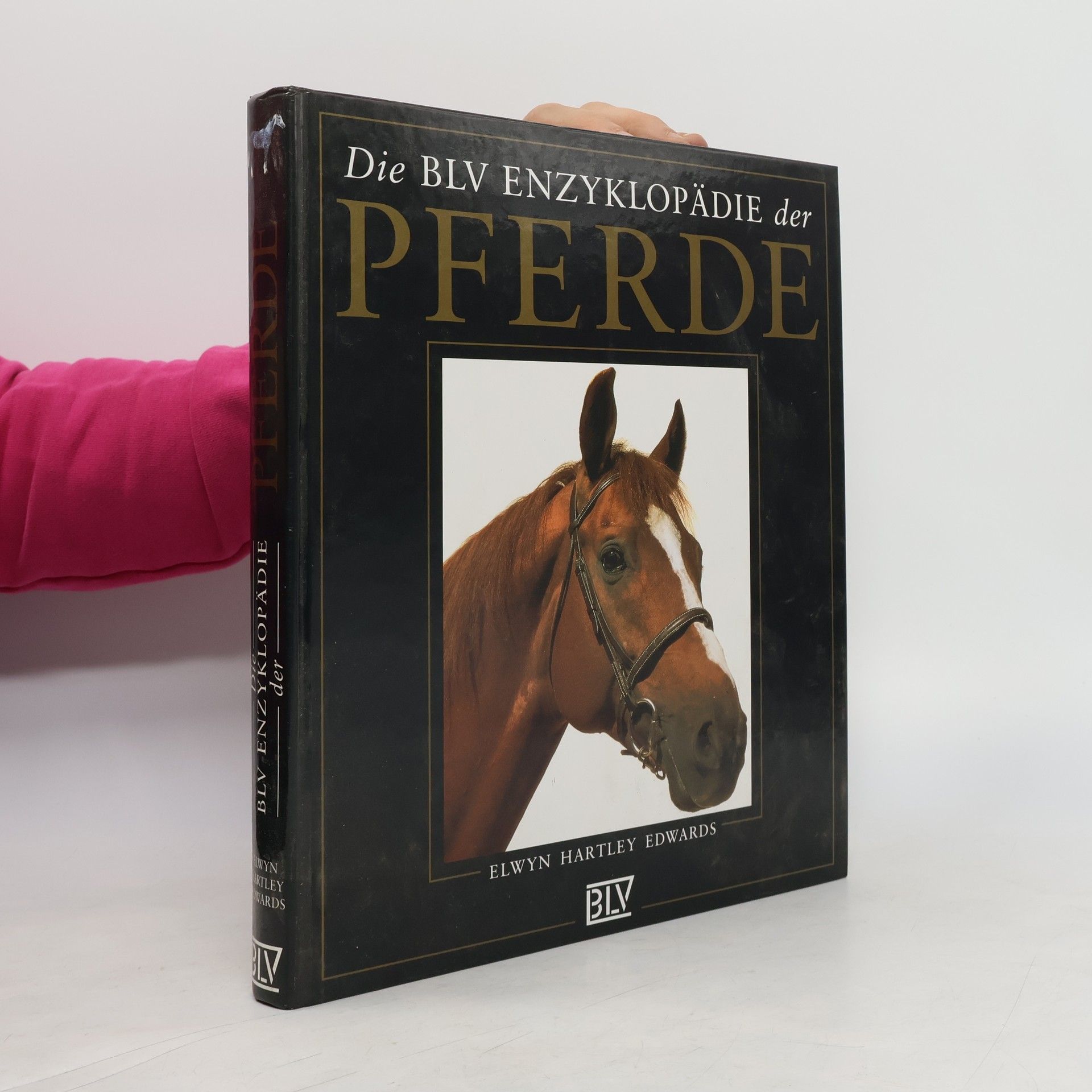 Elwyn Hartley Edwards Die BLV Enzyklopädie der Pferde