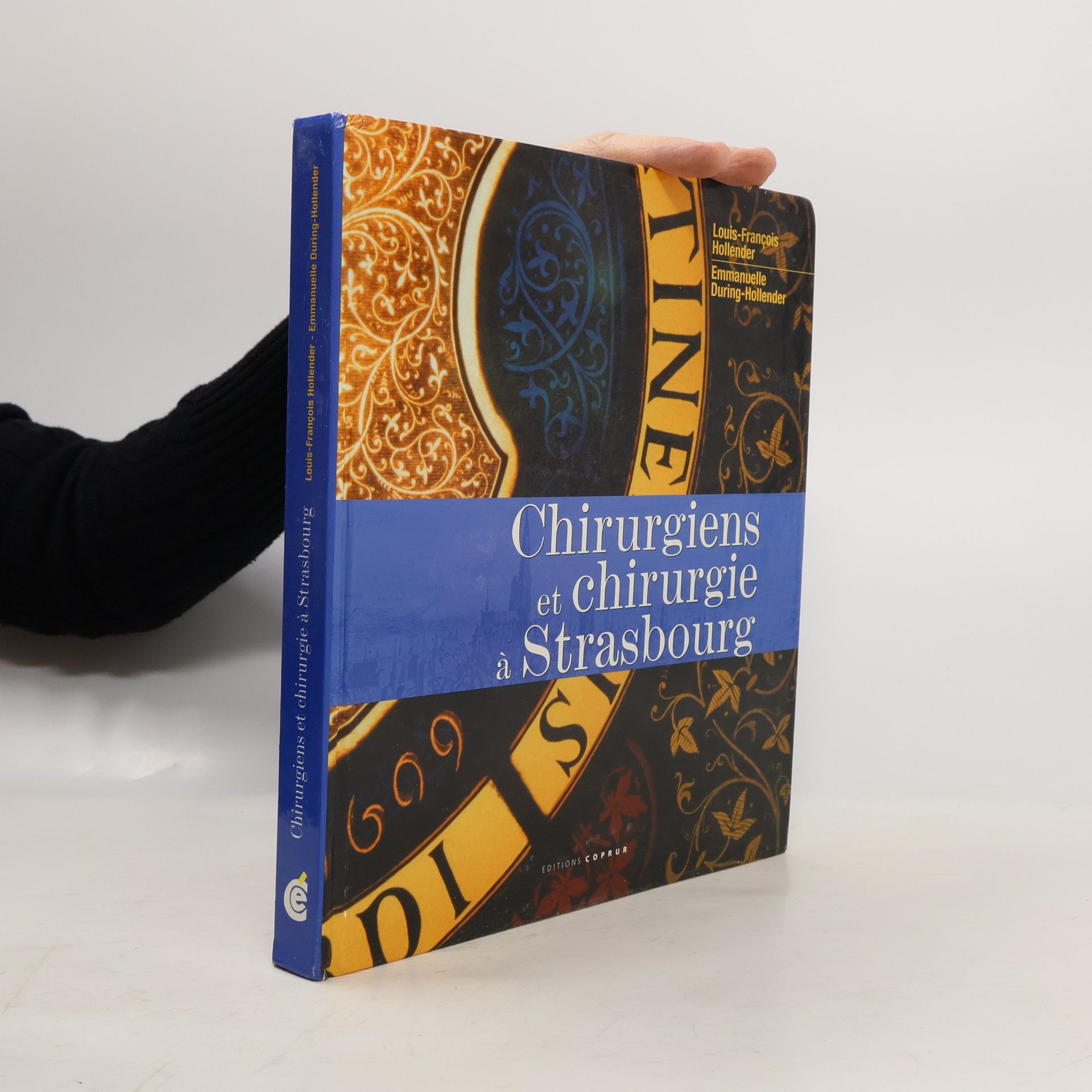 Louis François Hollender Chirurgiens et chirurgie à Strasbourg