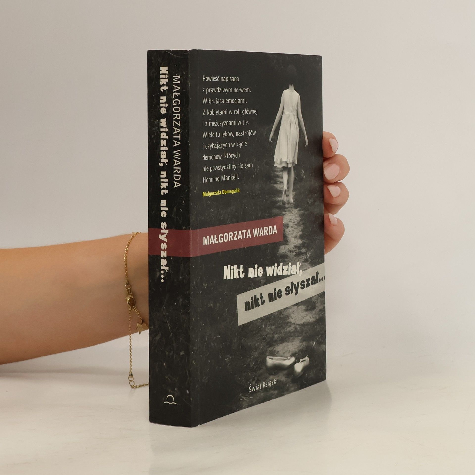 Małgorzata Szymańska-Warda Nikt nie widział, nikt nie słyszał...