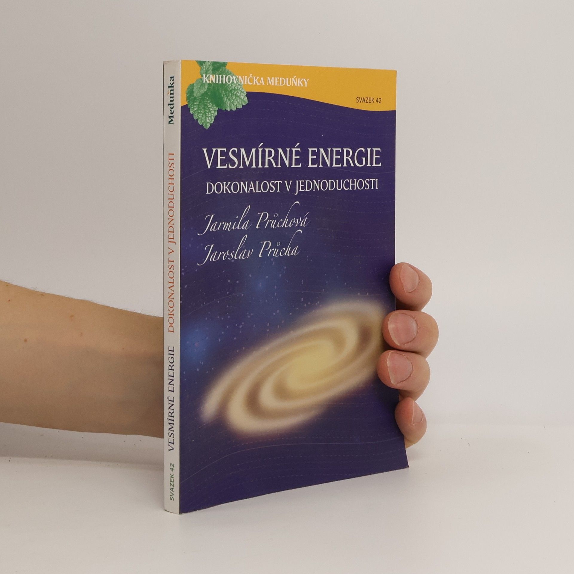 Jarmila Průchová Vesmírné energie : dokonalost v jednoduchosti