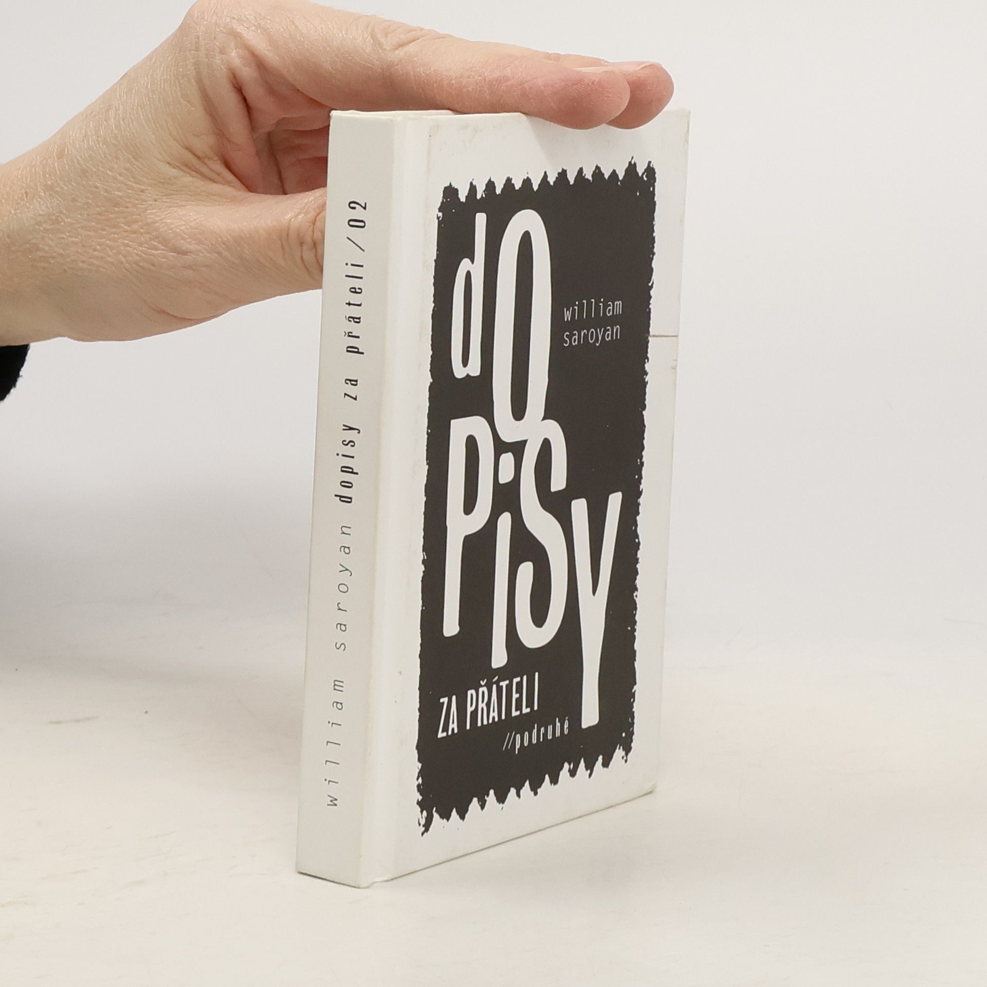 William Saroyan Dopisy za přáteli / podruhé