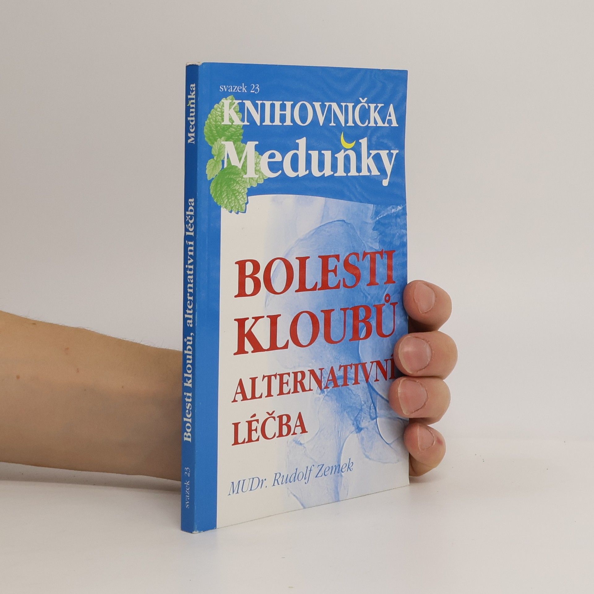 Rudolf Zemek Bolesti kloubů. Alternativní léčba