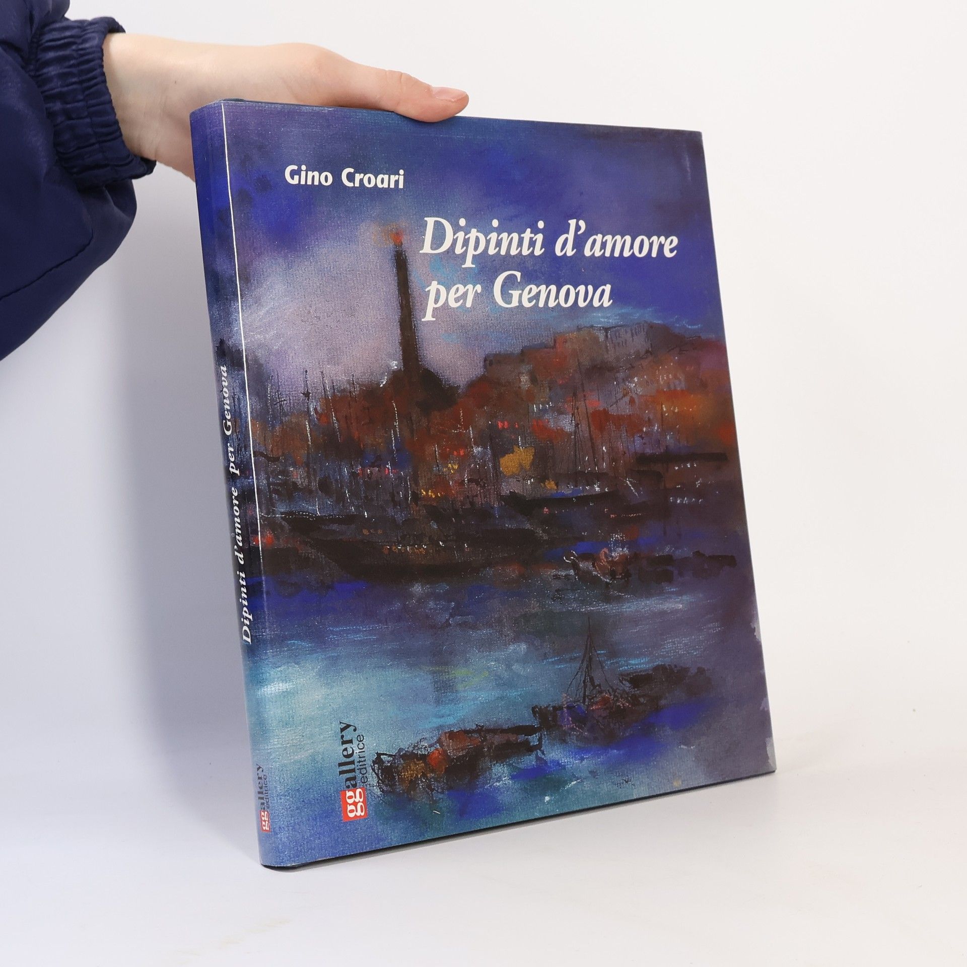 Gino Croari Gino Croari. Dipinti d'amore per Genova
