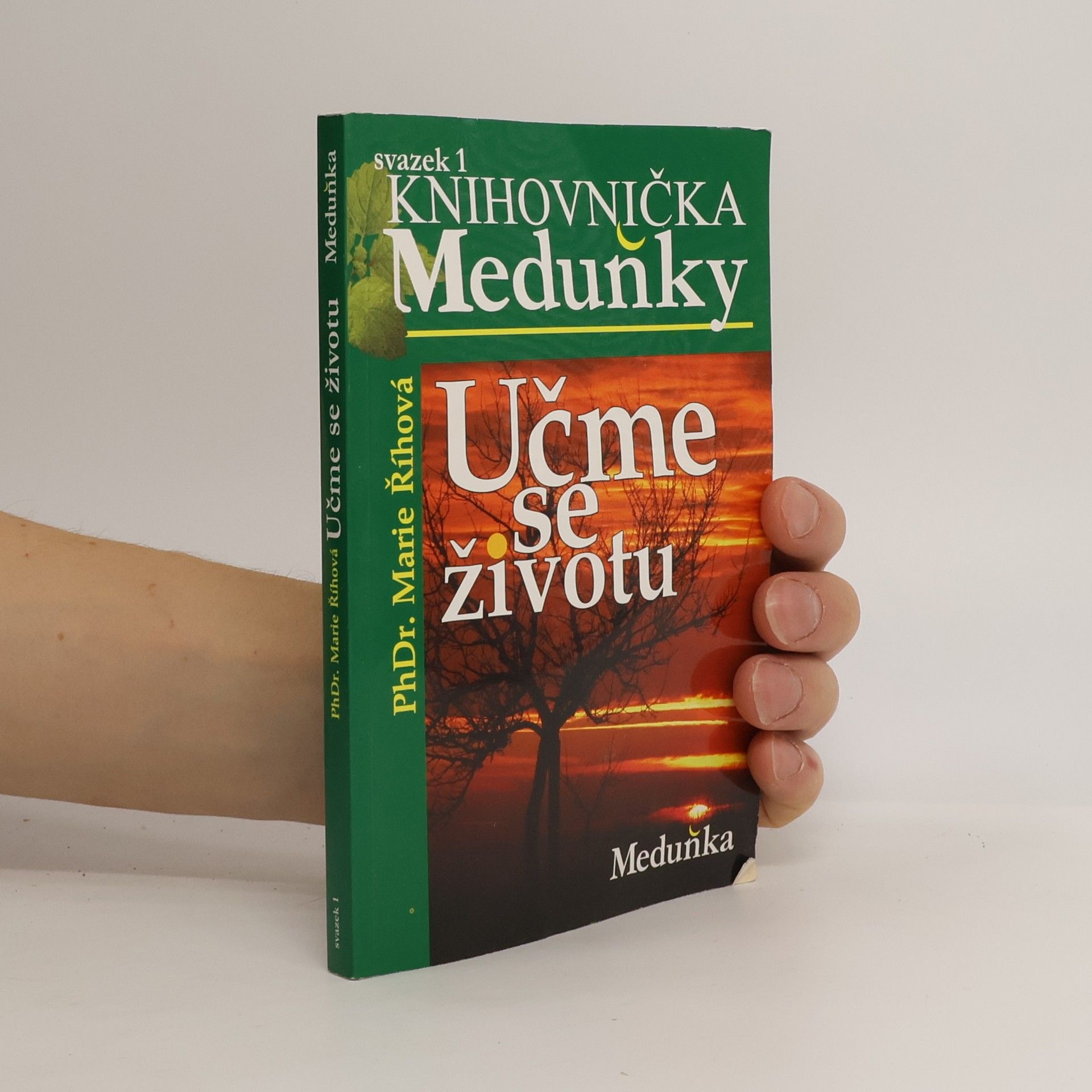 Doutlíková Říhová Marie Učme se životu. Přejdi svůj oheň