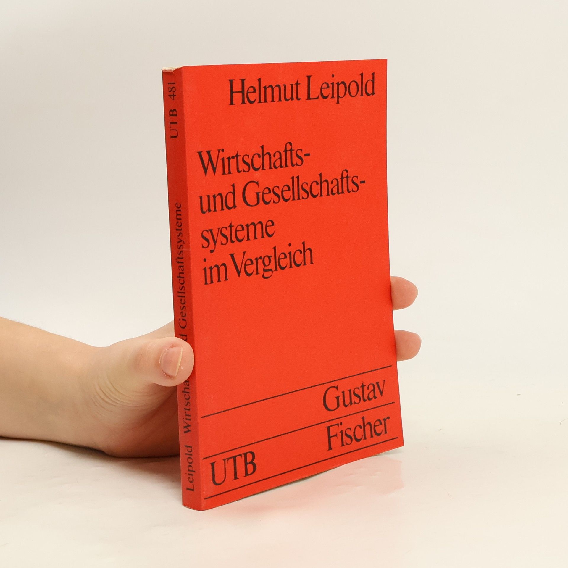 Helmut Leipold Uni-Taschenbücher - 481: Wirtschafts- und Gesellschaftssysteme im Vergleich